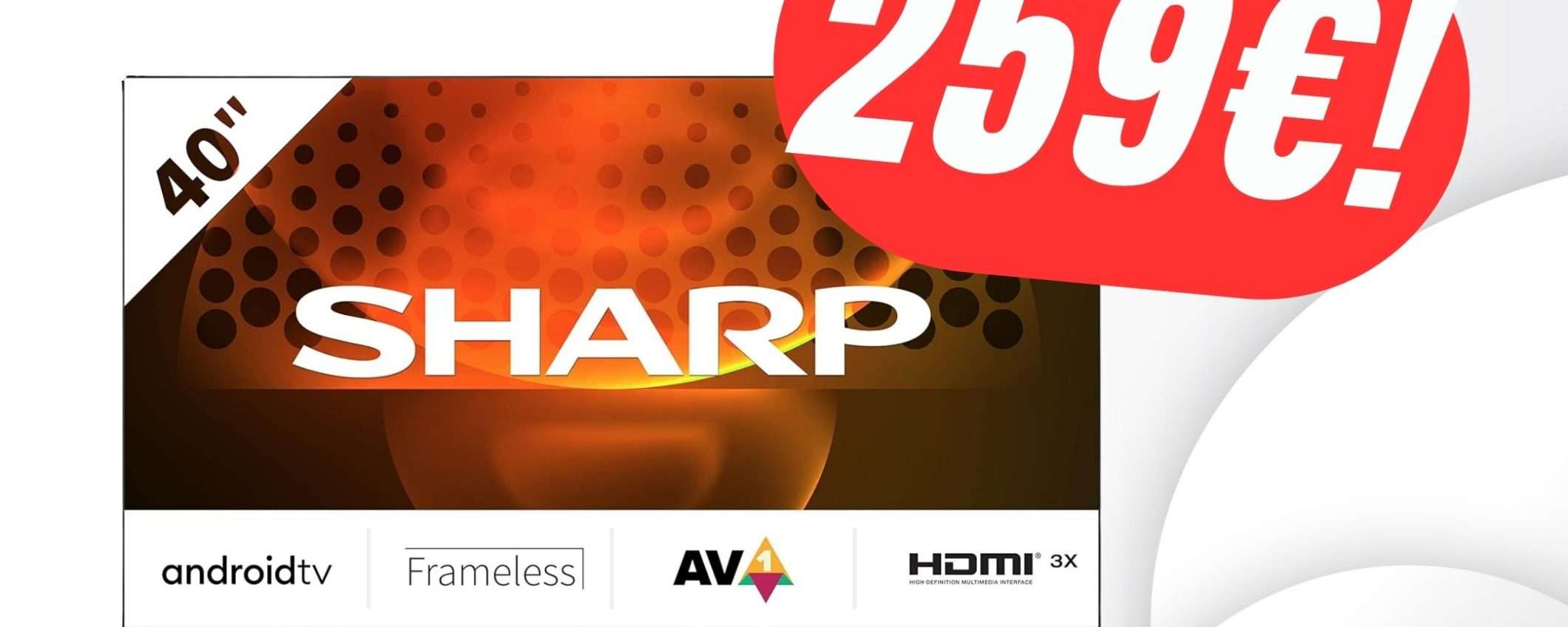 Lo Smart TV SHARP da 40 Lo Smart TV SHARP da 40