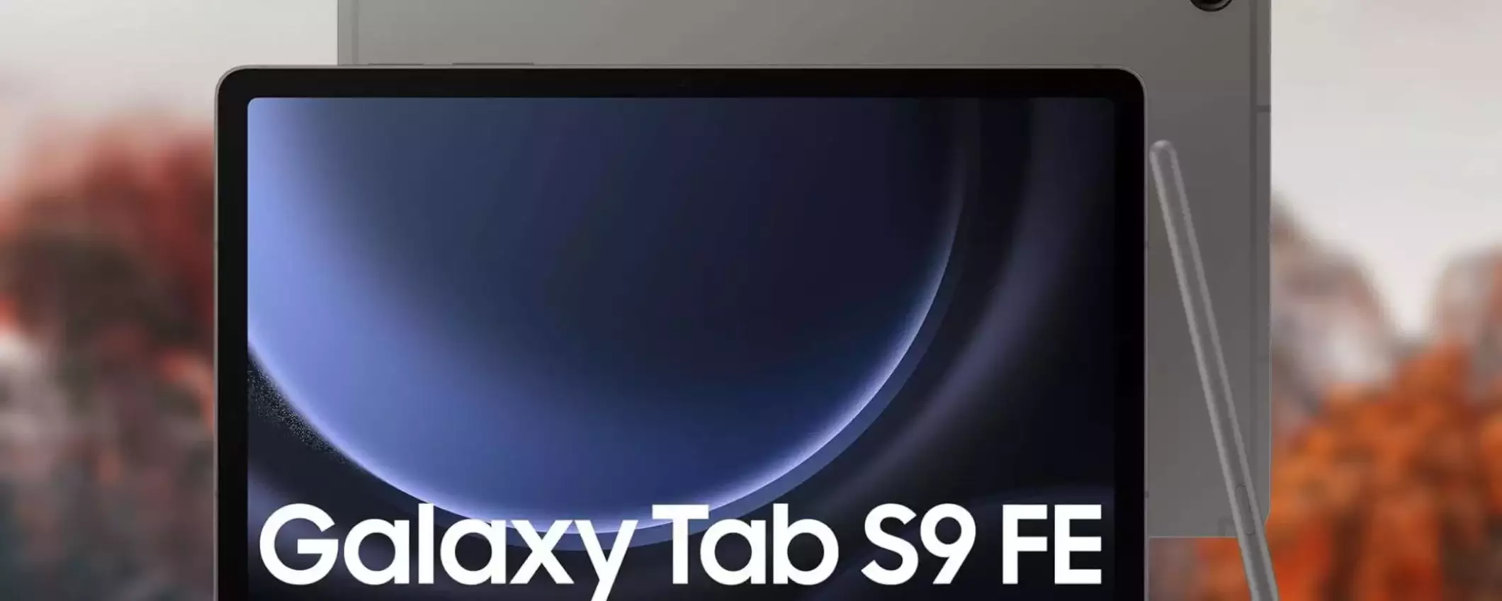 Samsung Galaxy Tab S9 FE (6+128 GB): oggi costa solo 399€ su Amazon