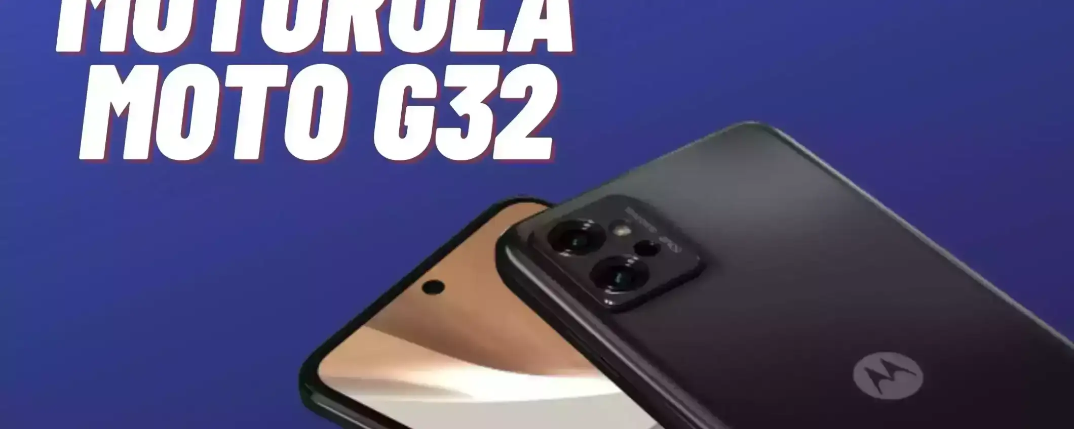 Motorola Moto G32 a soli 134€: prezzo LOW-COST, tanta qualità Motorola Moto G32 a soli 134€: prezzo LOW-COST, tanta qualità
