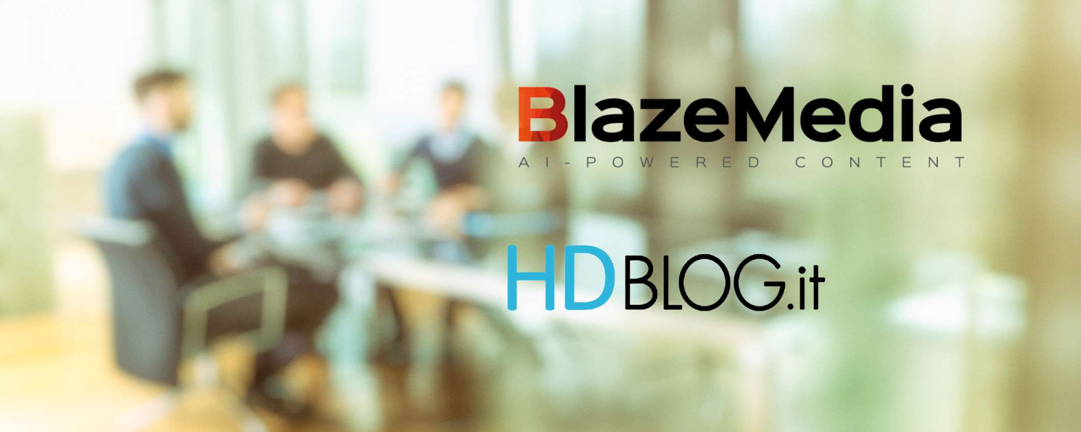 BlazeMedia annuncia l'acquisizione di HDblog: rivoluzione nel Digitale BlazeMedia annuncia l'acquisizione di HDblog: rivoluzione nel Digitale
