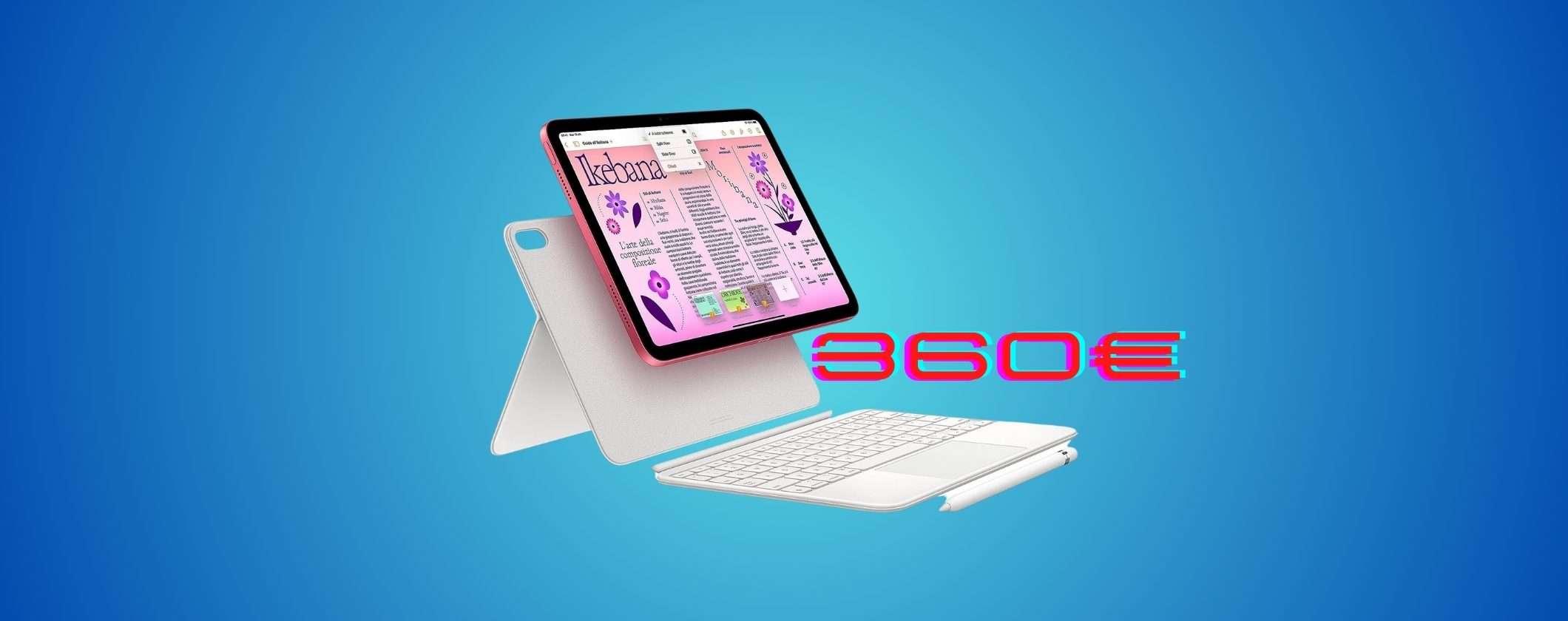 Apple iPad 10 da SOGNO su eBay: scopri come averlo a 360€