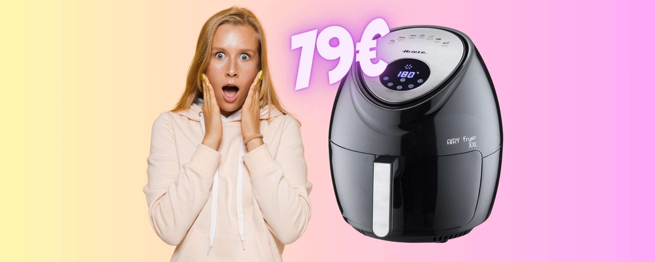 Ariete: friggitrice ad aria 5,5 Litri, display touch e 7 programmi (79€) Ariete: friggitrice ad aria 5,5 Litri, display touch e 7 programmi (79€)