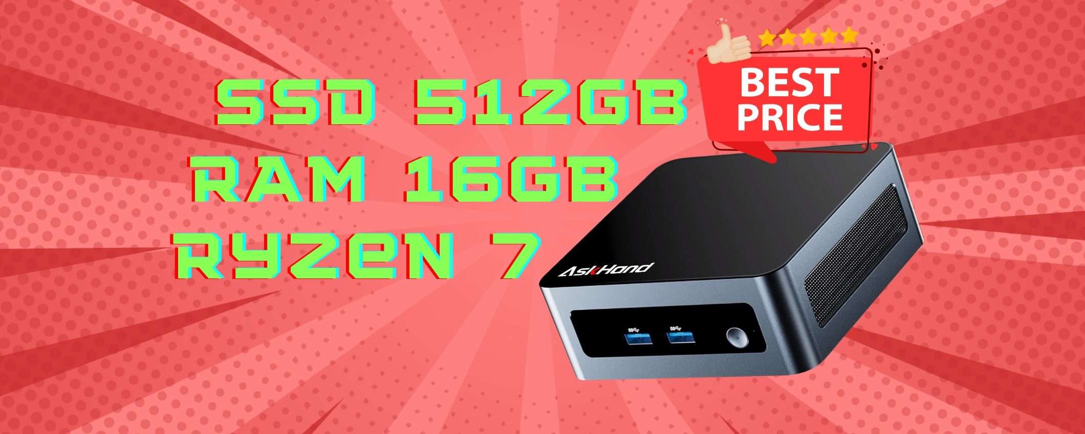 PREZZO FOLLE per questo mini PC con Ryzen 7 e 16GB di RAM (-50€)