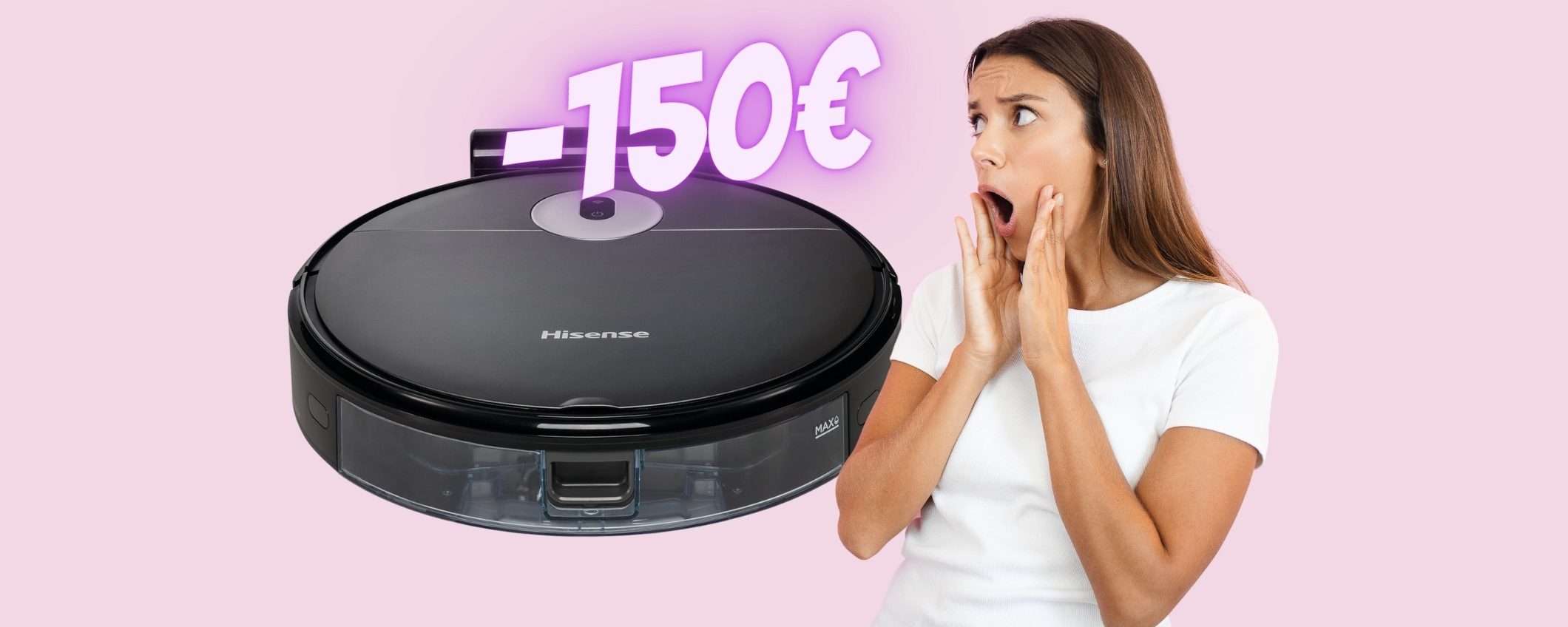 Robot aspirapolvere Hisense tuo a 70€ al mese SENZA INTERESSI