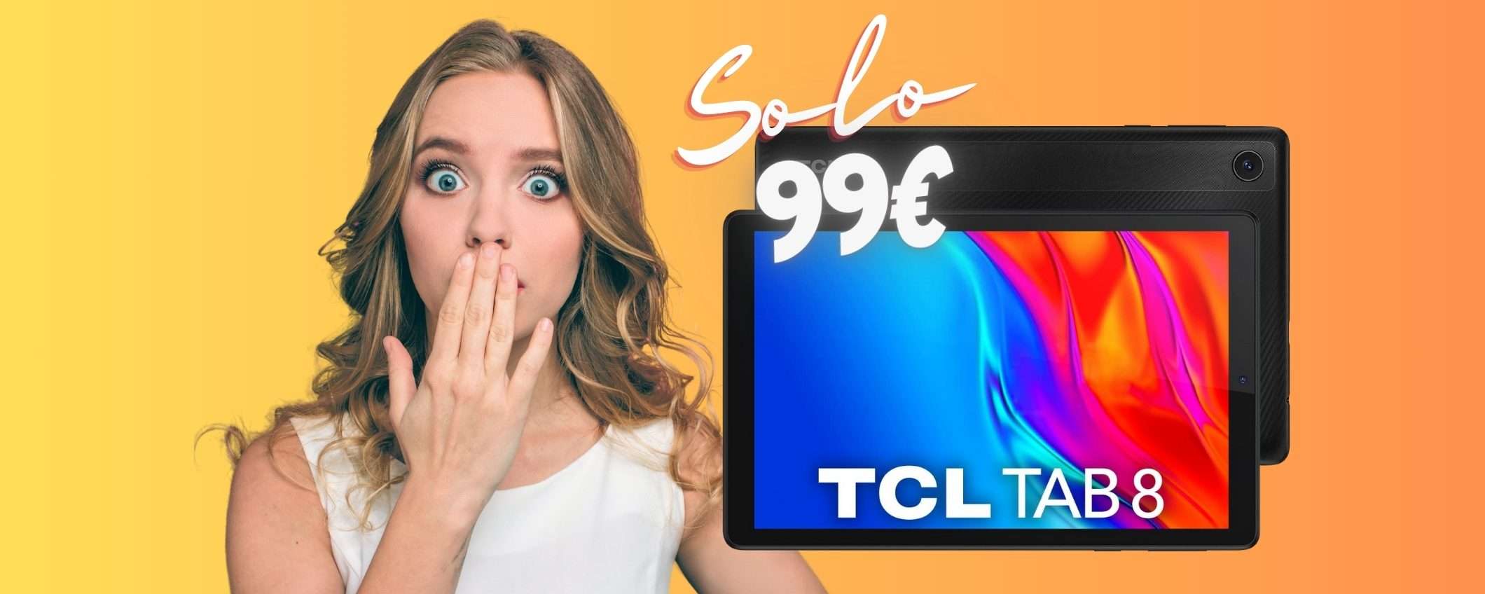 TCL Mobile: tablet POTENTE a soli 99€ su Amazon con lo sconto del 33% TCL Mobile: tablet POTENTE a soli 99€ su Amazon con lo sconto del 33%