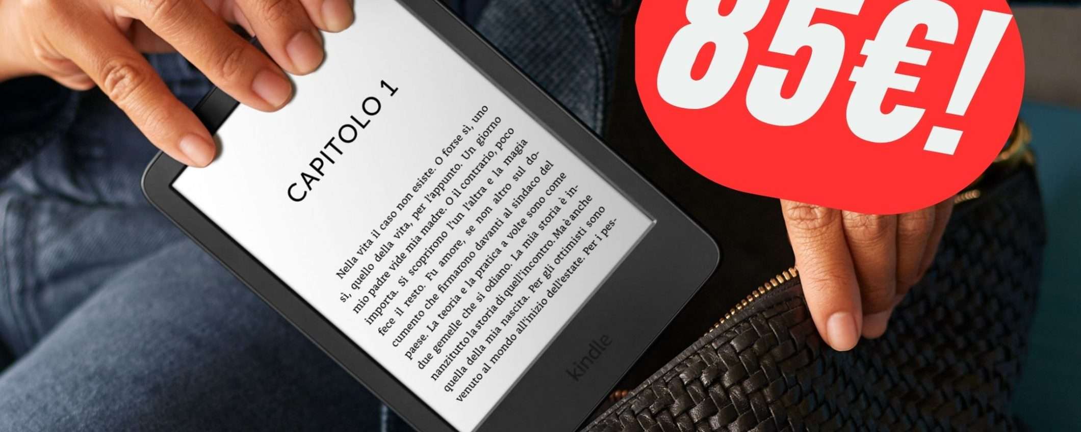 Porta la tua libreria in tasca con Kindle (SCONTATO a 85€!) Porta la tua libreria in tasca con Kindle (SCONTATO a 85€!)