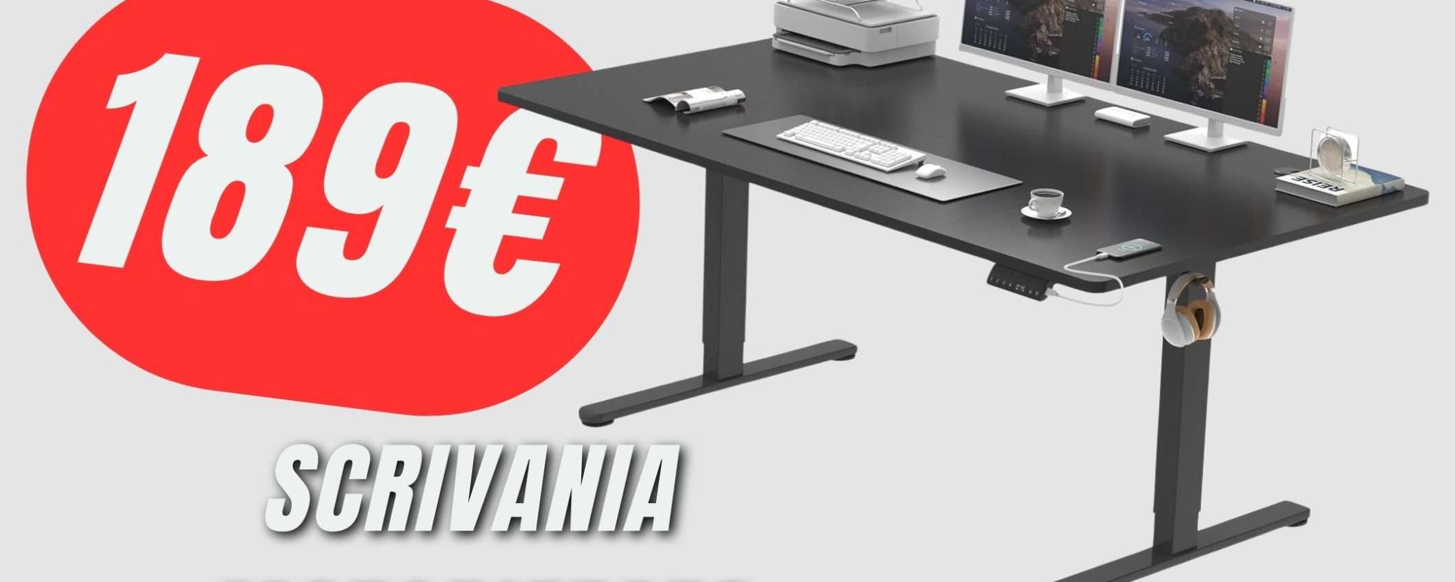 Paga la Scrivania Elettrica ideale per Lavorare in Piedi 189€ grazie all'OFFERTA!