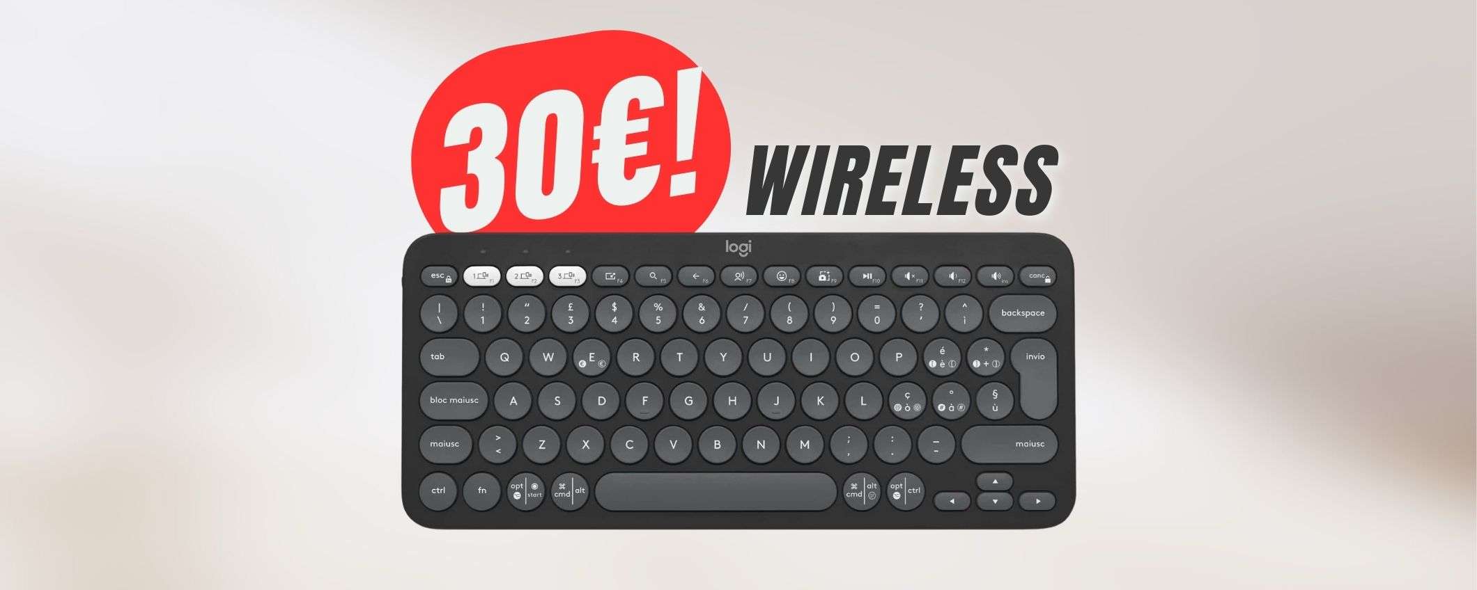 Piccola, comoda e wireless: la TASTIERA di Logitech perfetta costa 30€! Piccola, comoda e wireless: la TASTIERA di Logitech perfetta costa 30€!