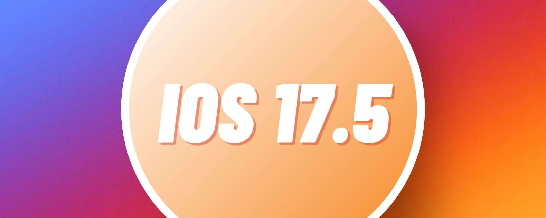 Apple aggiorna i suoi iPhone: arriva la beta pubblica di iOS 17.5