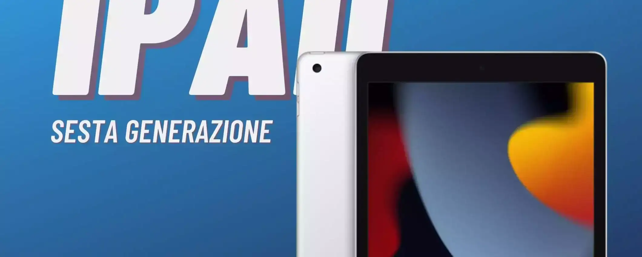 iPad di sesta generazione: ha ancora senso nel 2024? iPad di sesta generazione: ha ancora senso nel 2024?