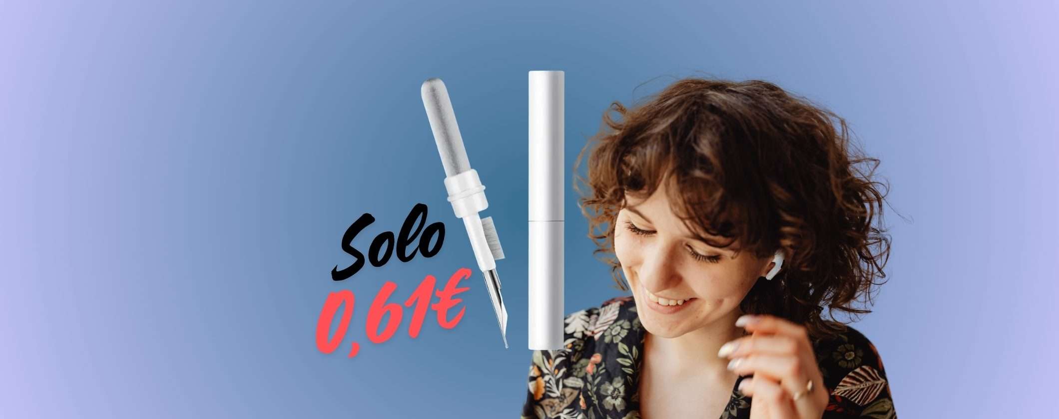 Kit Pulizia Auricolari 3 in 1 a 60 centesimi: ERRORE di PREZZO Kit Pulizia Auricolari 3 in 1 a 60 centesimi: ERRORE di PREZZO