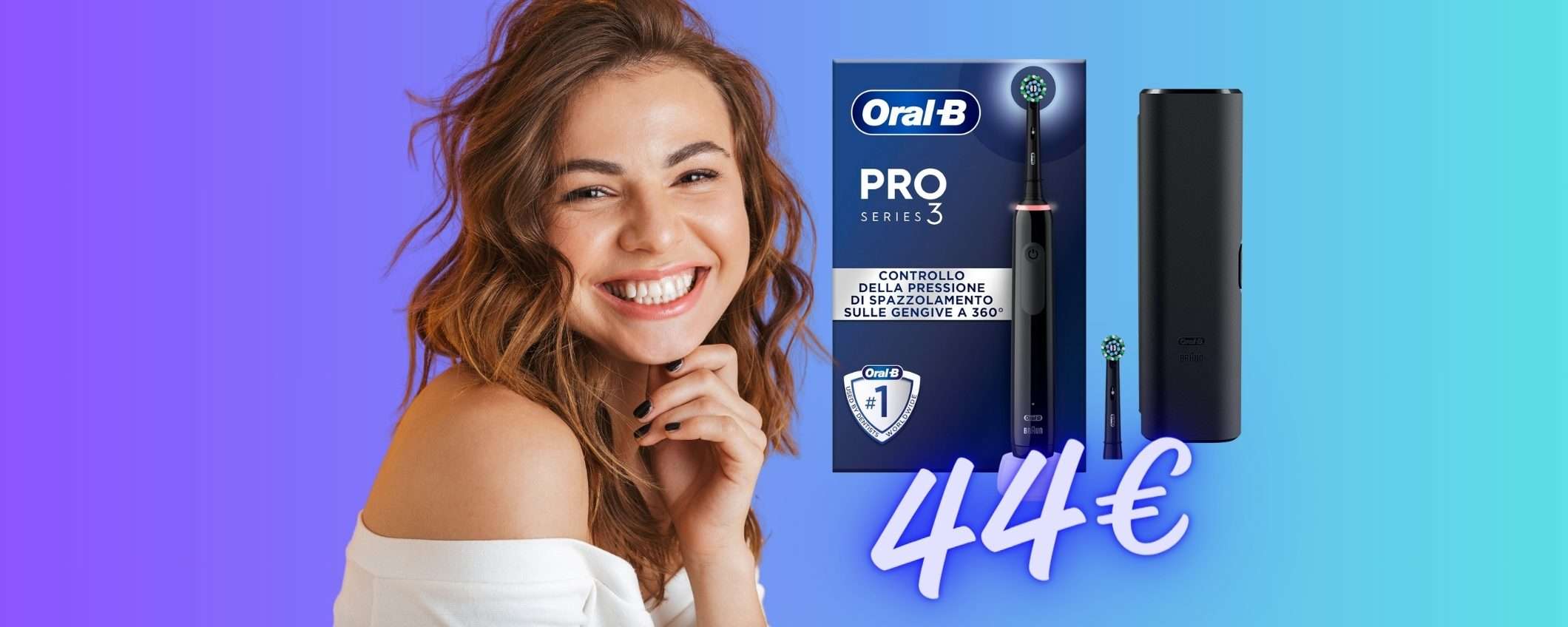 Oral-B Pro 3 con l'OFFERTA a TEMPO di Amazon è tuo a soli 44€
