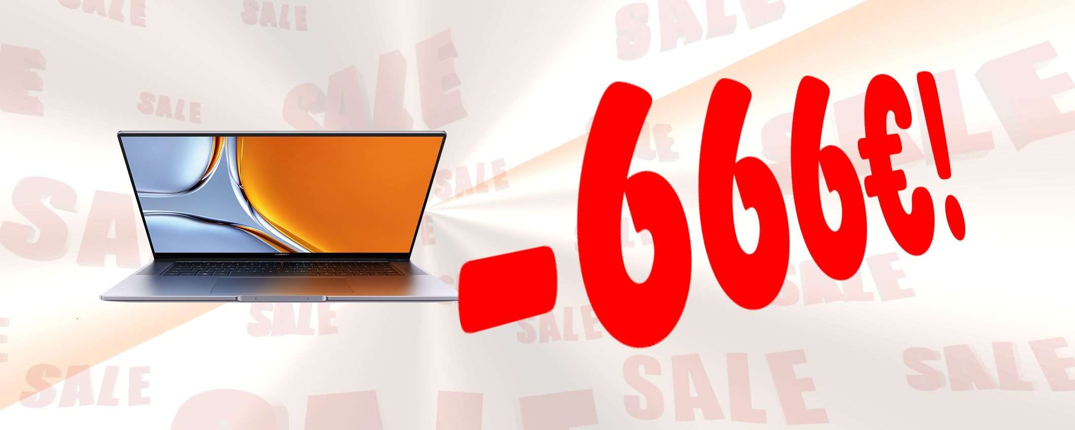Huawei, SUPER laptop a un SUPER prezzo: così risparmi più di 600€ Huawei, SUPER laptop a un SUPER prezzo: così risparmi più di 600€