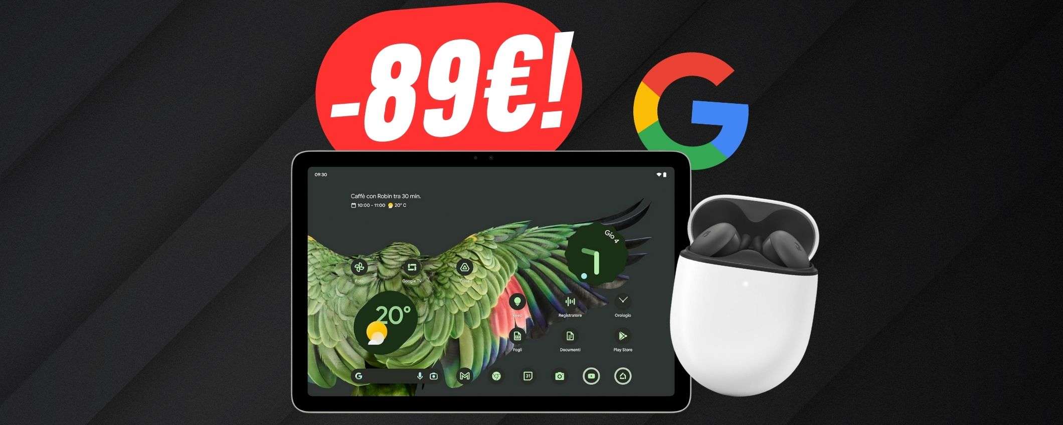 Google Pixel Tablet + Pixel Buds: risparmia -89€ grazie ad Amazon! Google Pixel Tablet + Pixel Buds: risparmia -89€ grazie ad Amazon!