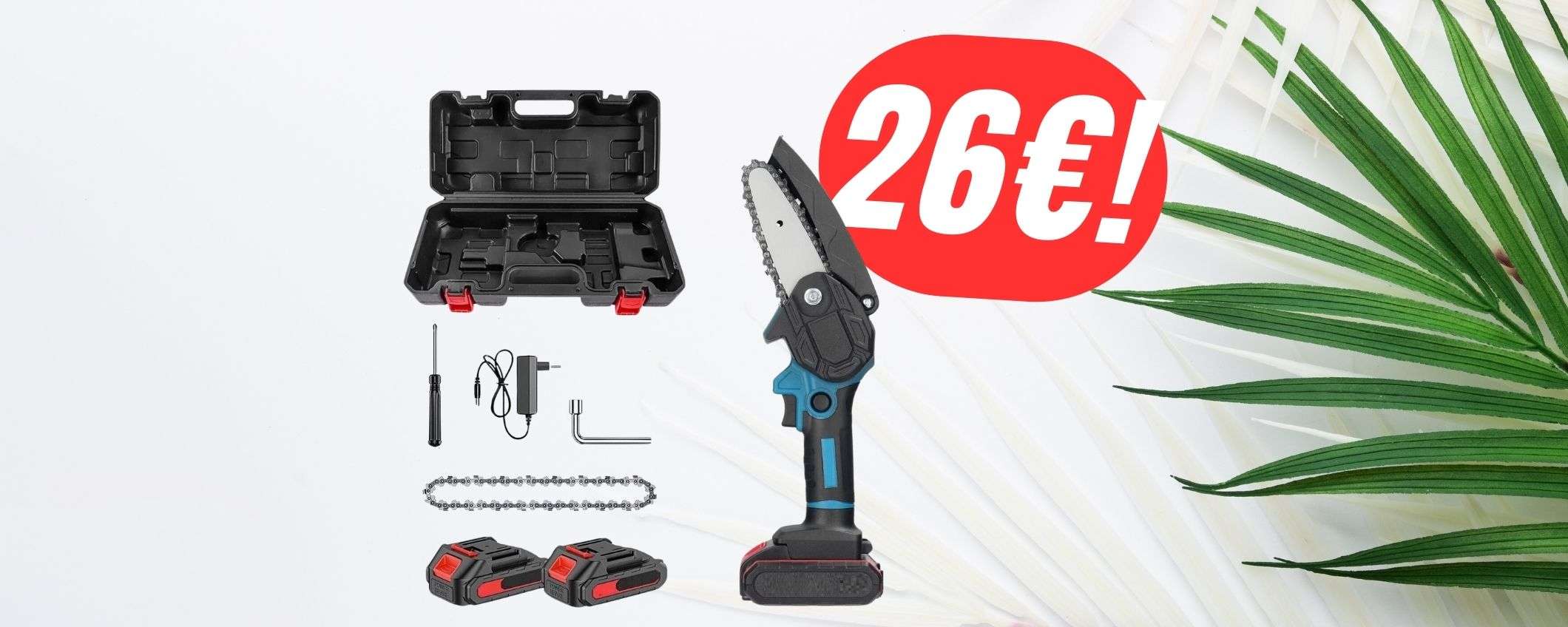 Con la MINI-MOTOSEGA a 26€, il giardinaggio sarà un gioco da ragazzi! Con la MINI-MOTOSEGA a 26€, il giardinaggio sarà un gioco da ragazzi!