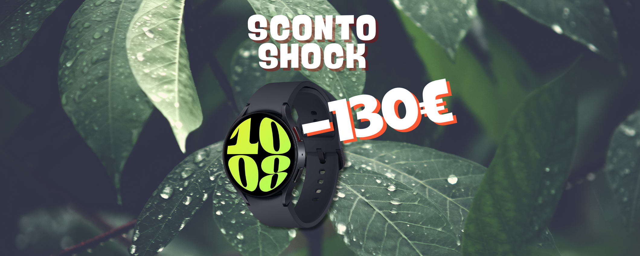 Samsung Galaxy Watch6 scontato di ben 130€ Samsung Galaxy Watch6 scontato di ben 130€