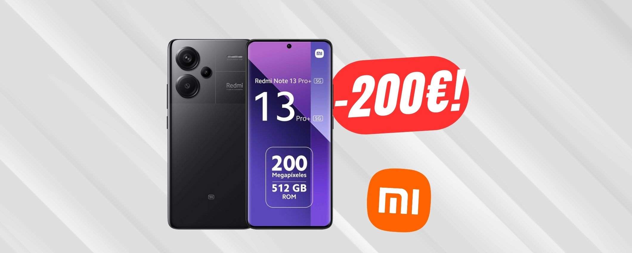 SCONTO FOLLE di -200€ per Xiaomi Redmi Note 13 Pro+ (512GB+12GB) SCONTO FOLLE di -200€ per Xiaomi Redmi Note 13 Pro+ (512GB+12GB)