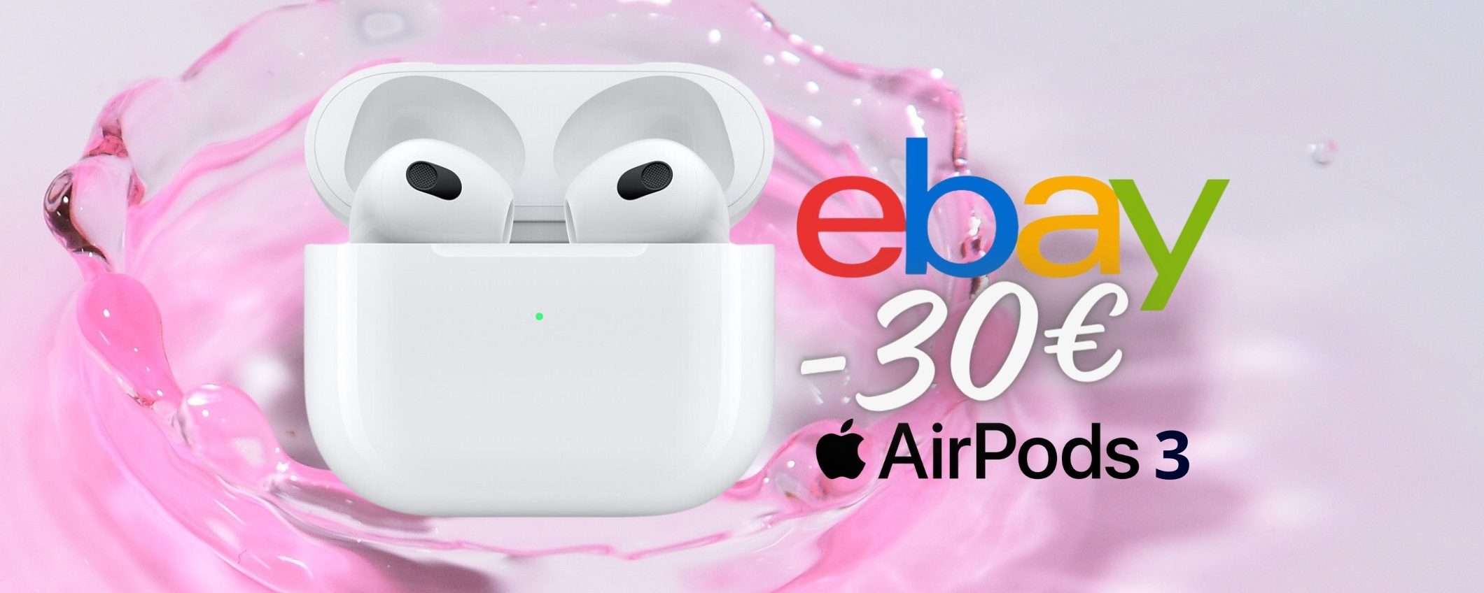 AirPods 3 in SUPER PROMO eBay, con il codice segreto RISPARMI 30€ AirPods 3 in SUPER PROMO eBay, con il codice segreto RISPARMI 30€