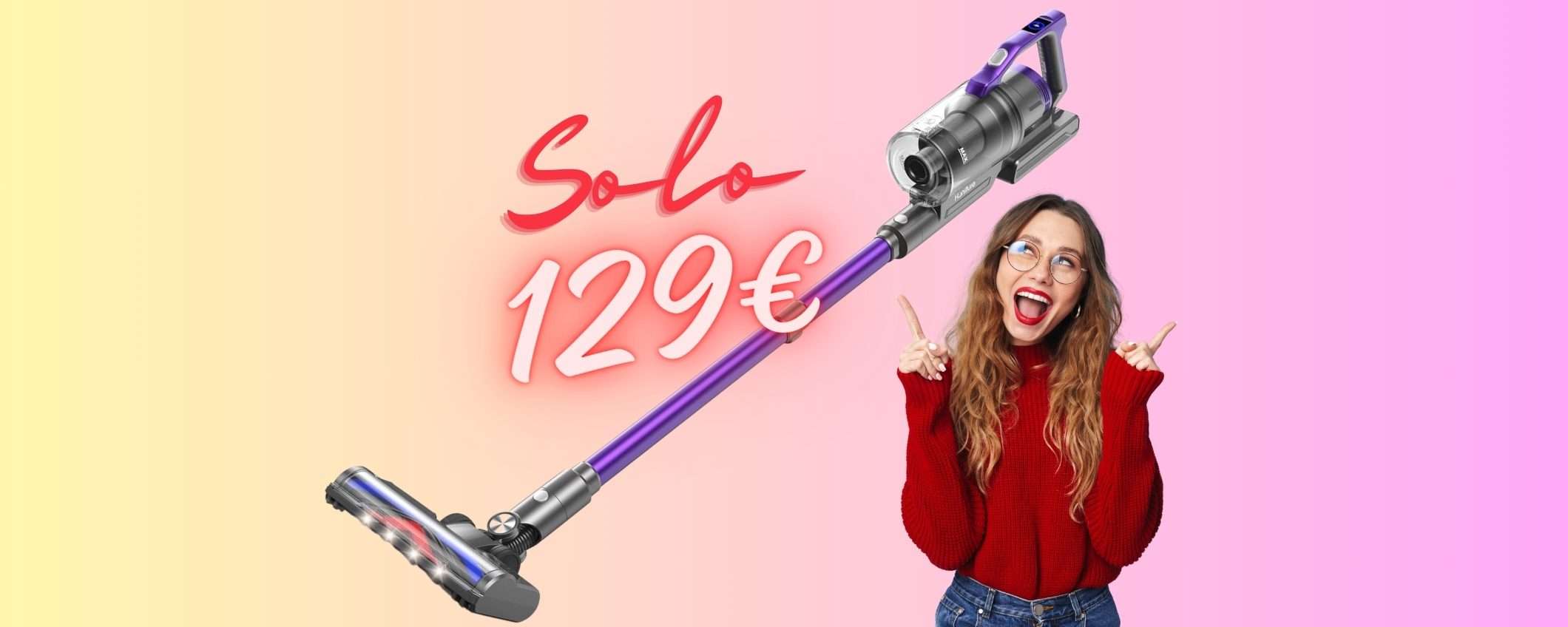 Aspirapolvere senza fili a PREZZO FOLLE, ora solo 129€ su Amazon Aspirapolvere senza fili a PREZZO FOLLE, ora solo 129€ su Amazon