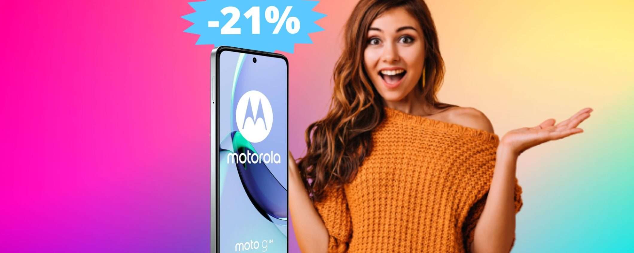Motorola Moto g84: il medio gamma che stavi cercando (-21%) Motorola Moto g84: il medio gamma che stavi cercando (-21%)