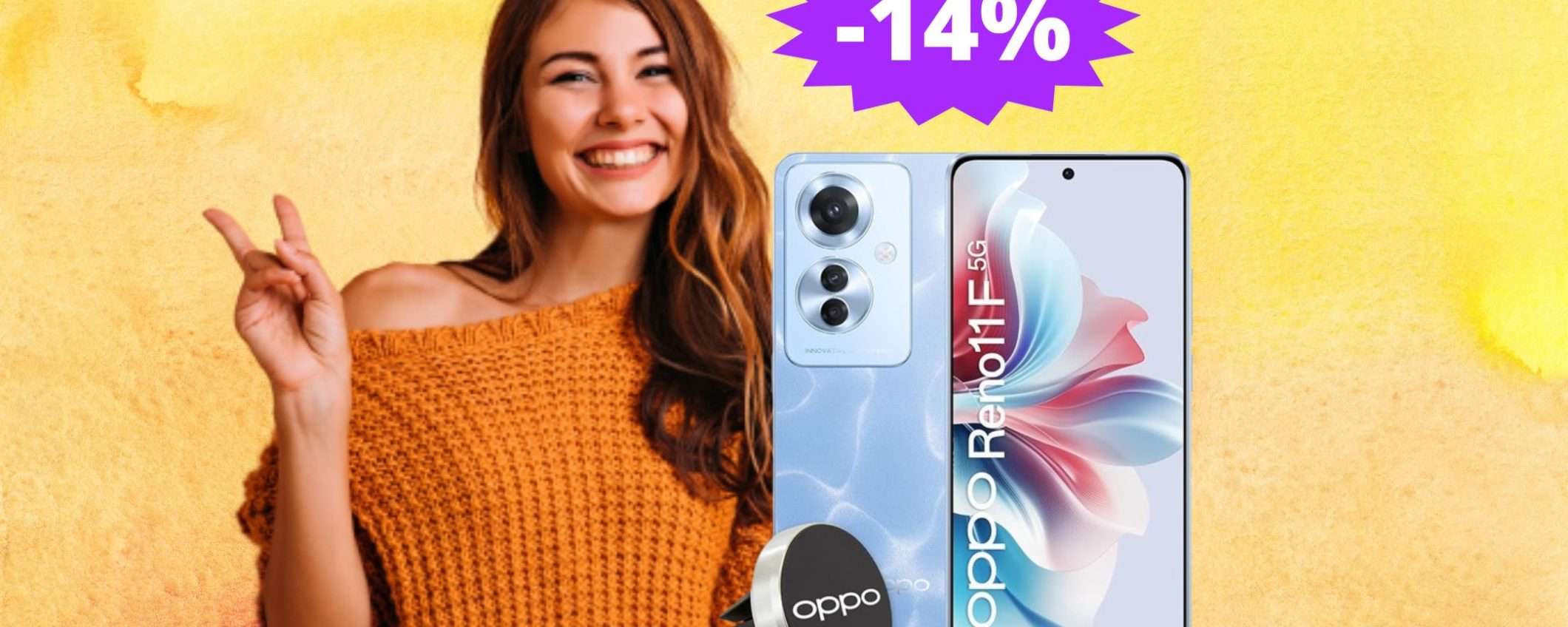 OPPO Reno11 F: sconto ESCLUSIVO del 14% su Amazon OPPO Reno11 F: sconto ESCLUSIVO del 14% su Amazon