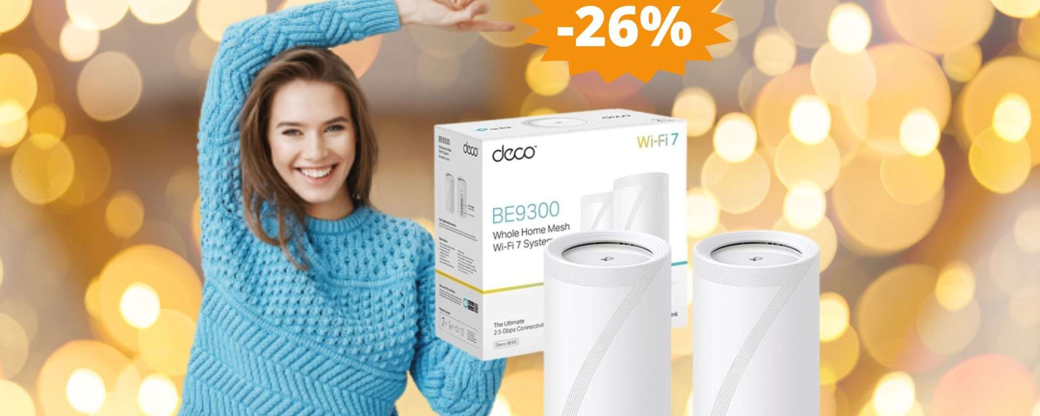 TP-Link WiFi 7 Deco: potenzia la tua connessione (-26%) TP-Link WiFi 7 Deco: potenzia la tua connessione (-26%)