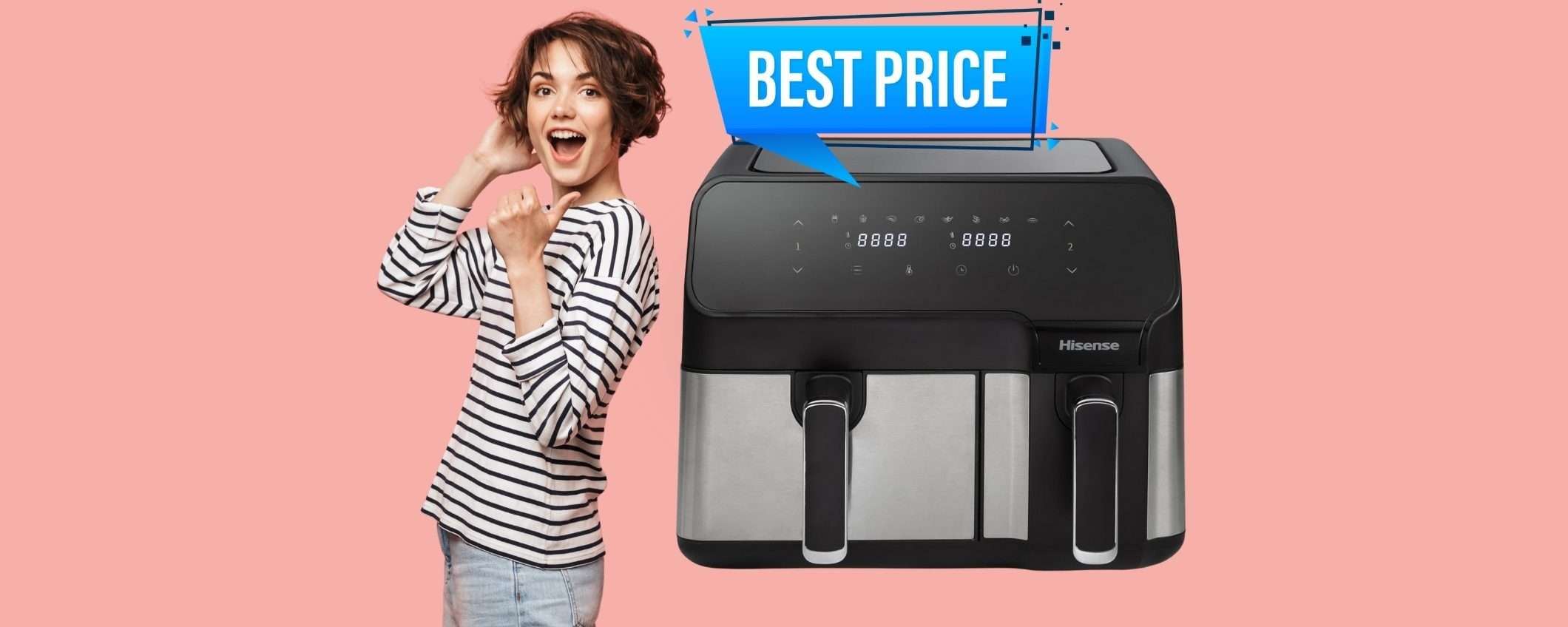 Friggitrice ad aria Hisense con DOPPIO CESTELLO e 8 programmi (Amazon) Friggitrice ad aria Hisense con DOPPIO CESTELLO e 8 programmi (Amazon)