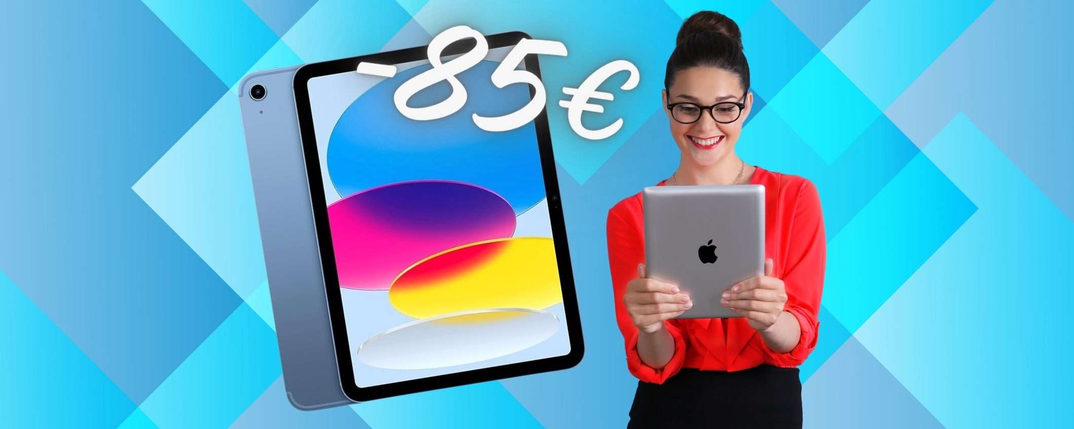 iPad di 10a generazione da 10,9 pollici: con PROMO eBay RISPARMI 85€ iPad di 10a generazione da 10,9 pollici: con PROMO eBay RISPARMI 85€
