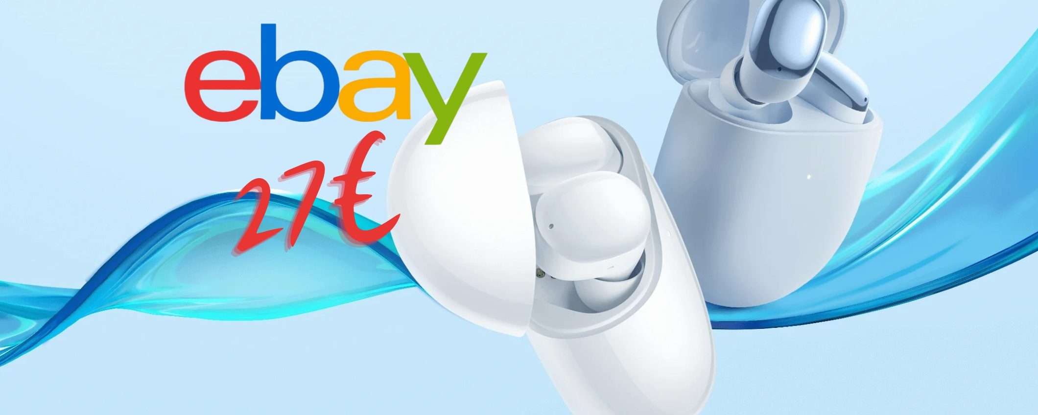 Redmi Buds 4 su eBay al PREZZO più BASSO del Web, solo 27€ Redmi Buds 4 su eBay al PREZZO più BASSO del Web, solo 27€