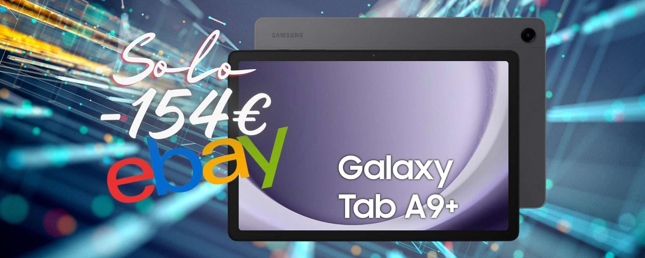 Samsung Galaxy Tab A9+ a SOLO 154€ è un SOGNO che si avvera (eBay) Samsung Galaxy Tab A9+ a SOLO 154€ è un SOGNO che si avvera (eBay)