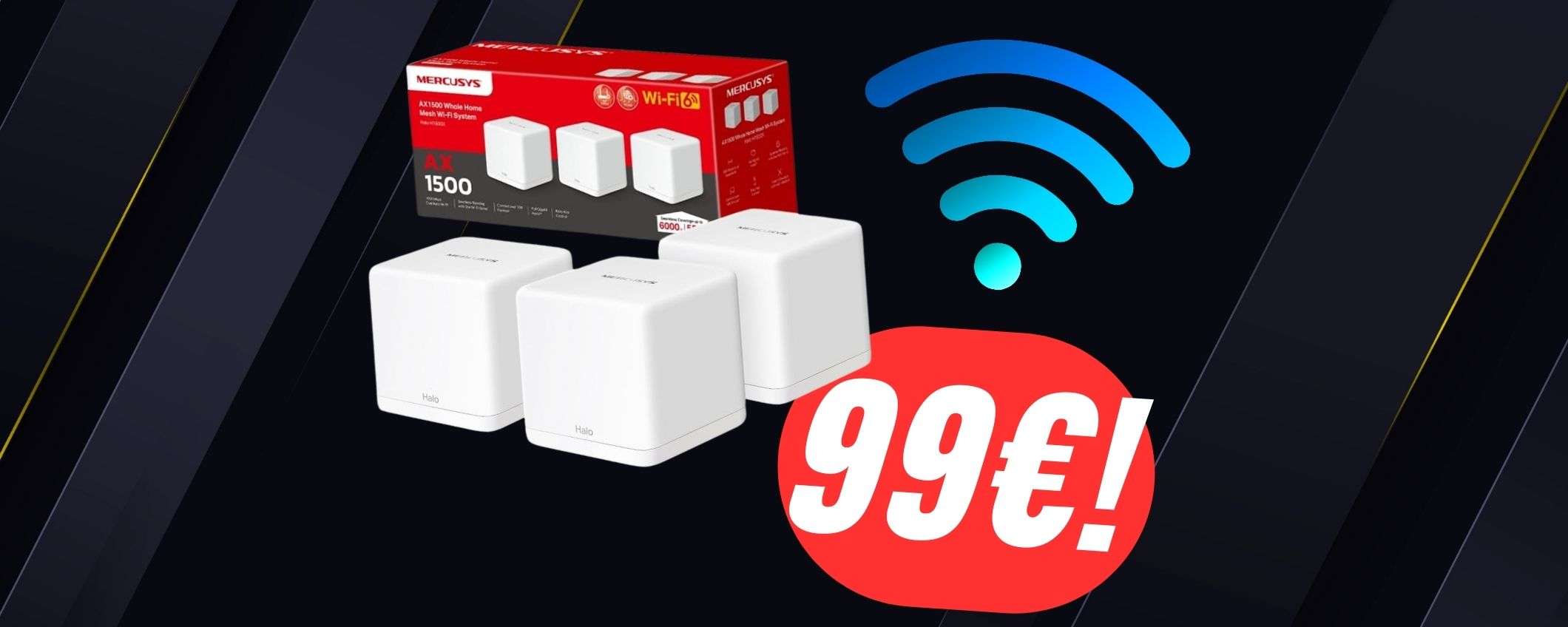 Con questi 3 WiFi EXTENDER a 99€ la connessione raggiungerà ogni angolo di casa! Con questi 3 WiFi EXTENDER a 99€ la connessione raggiungerà ogni angolo di casa!