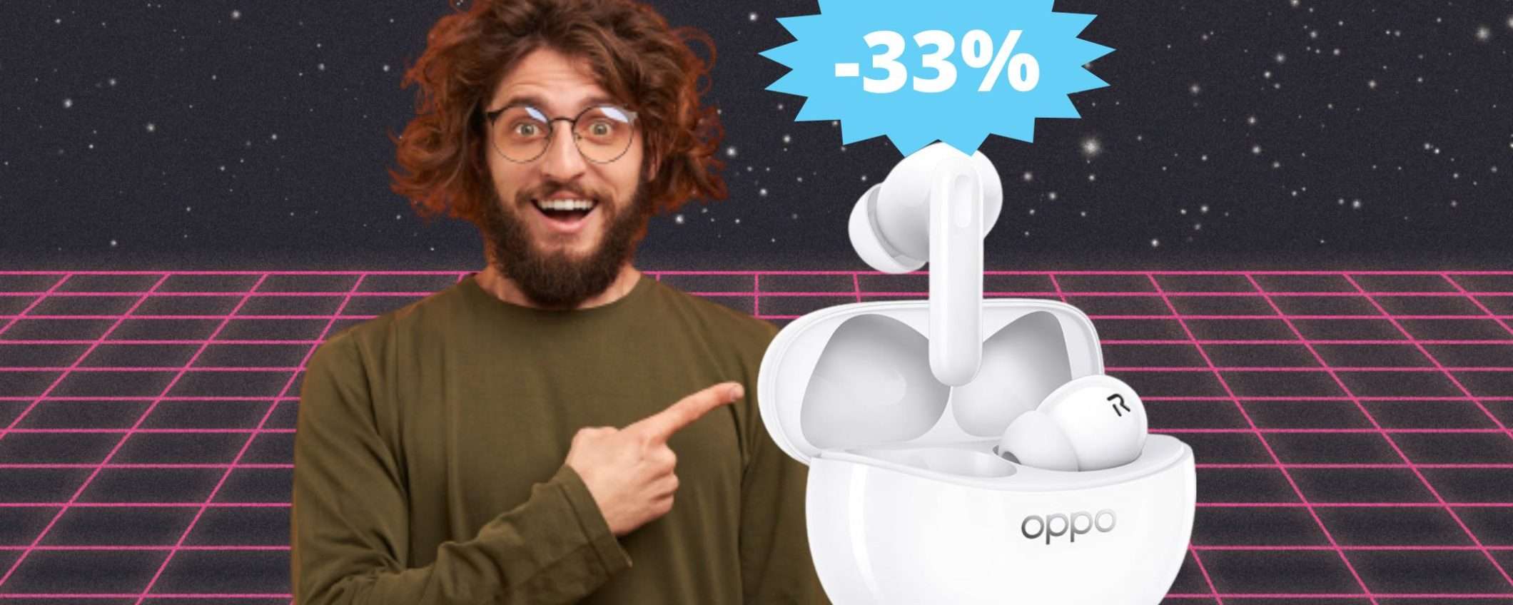 Auricolari OPPO Enco Air3 Pro: IRRESISTIBILI a questo prezzo (-33%) Auricolari OPPO Enco Air3 Pro: IRRESISTIBILI a questo prezzo (-33%)