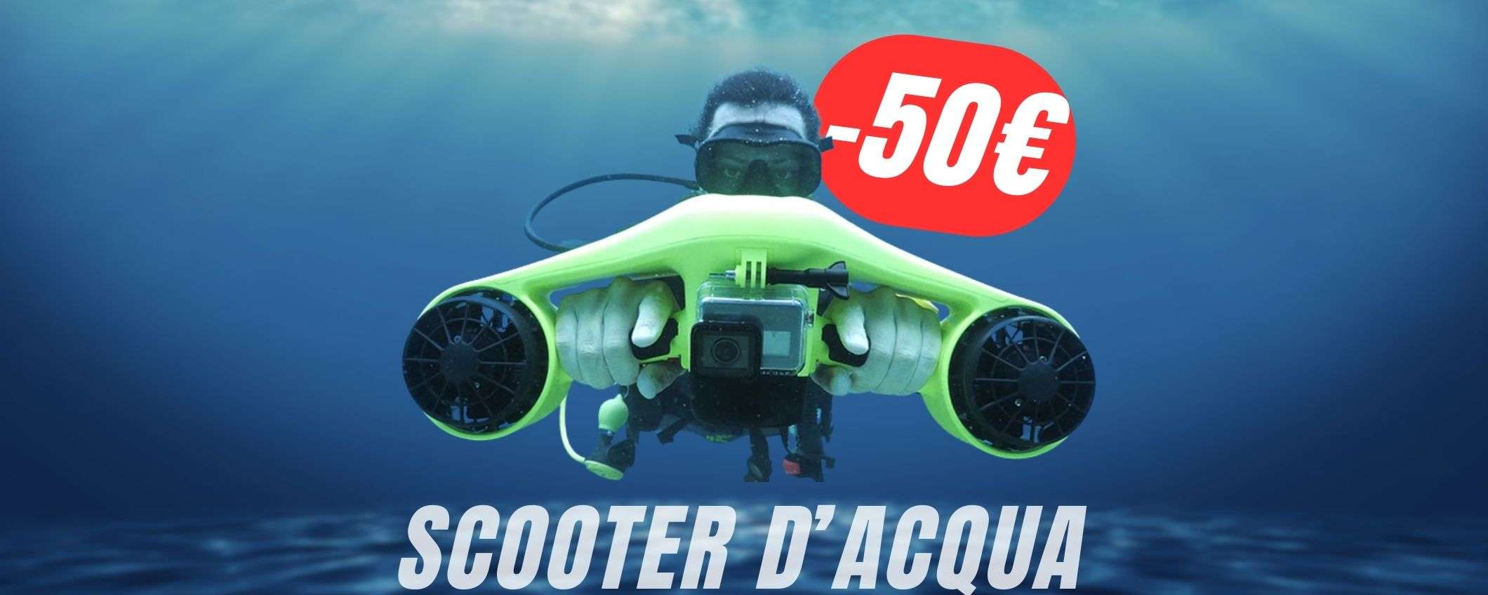 Risparmia -50€ sullo SCOOTER d'ACQUA grazie al COUPON (e pagalo a rate)! Risparmia -50€ sullo SCOOTER d'ACQUA grazie al COUPON (e pagalo a rate)!