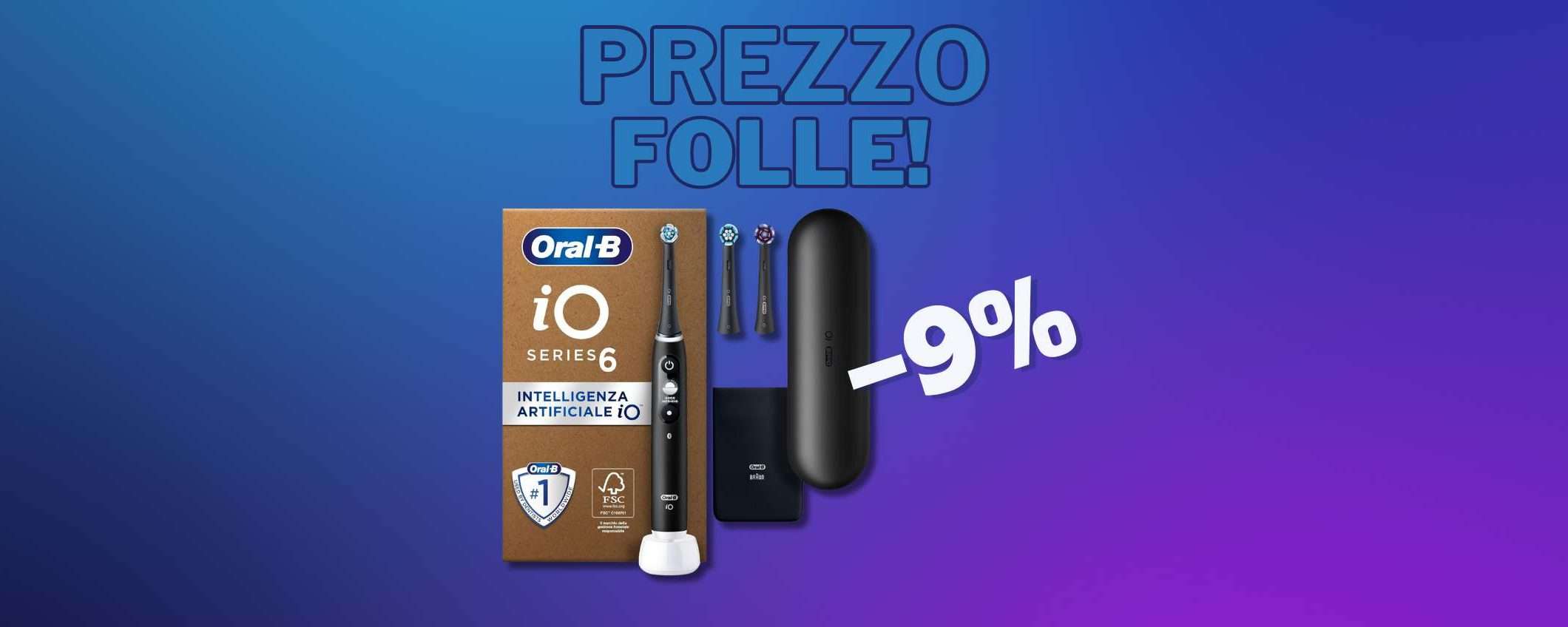 Spazzolino Oral-B iO 6N a un prezzo FOLLE (-9%) Spazzolino Oral-B iO 6N a un prezzo FOLLE (-9%)