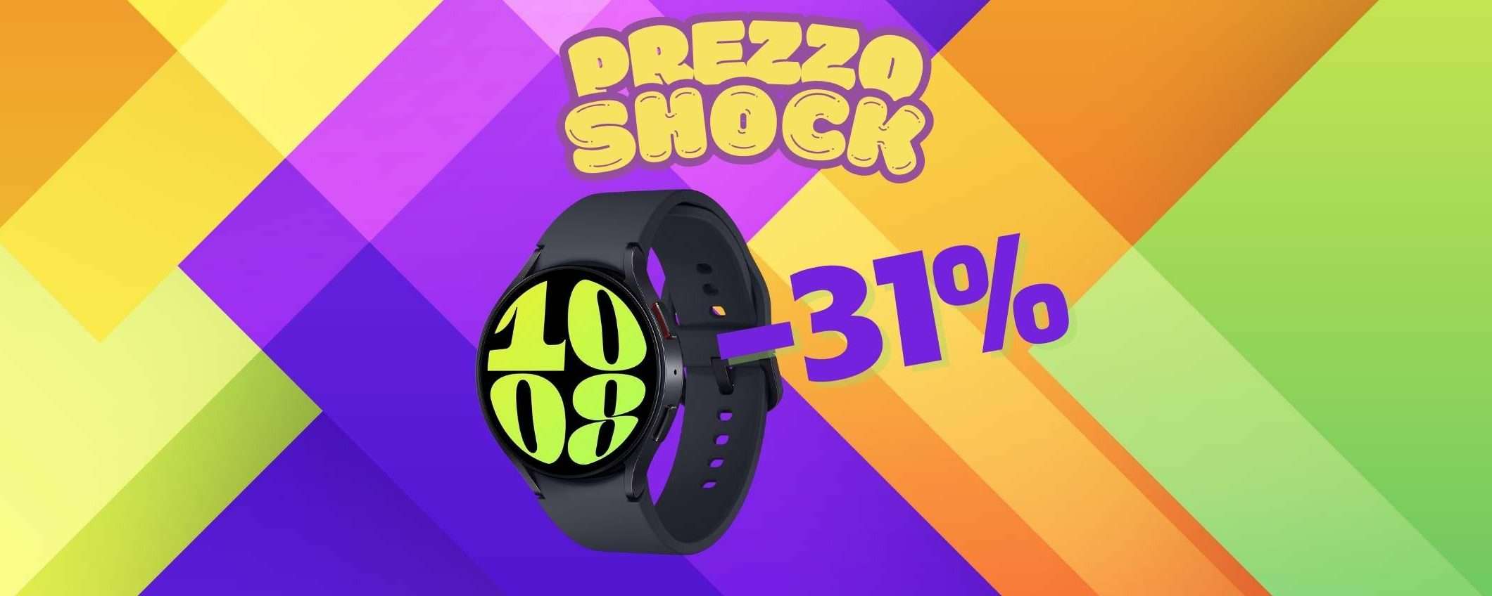 Samsung Galaxy Watch6 a un prezzo TOP (-31%) Samsung Galaxy Watch6 a un prezzo TOP (-31%)