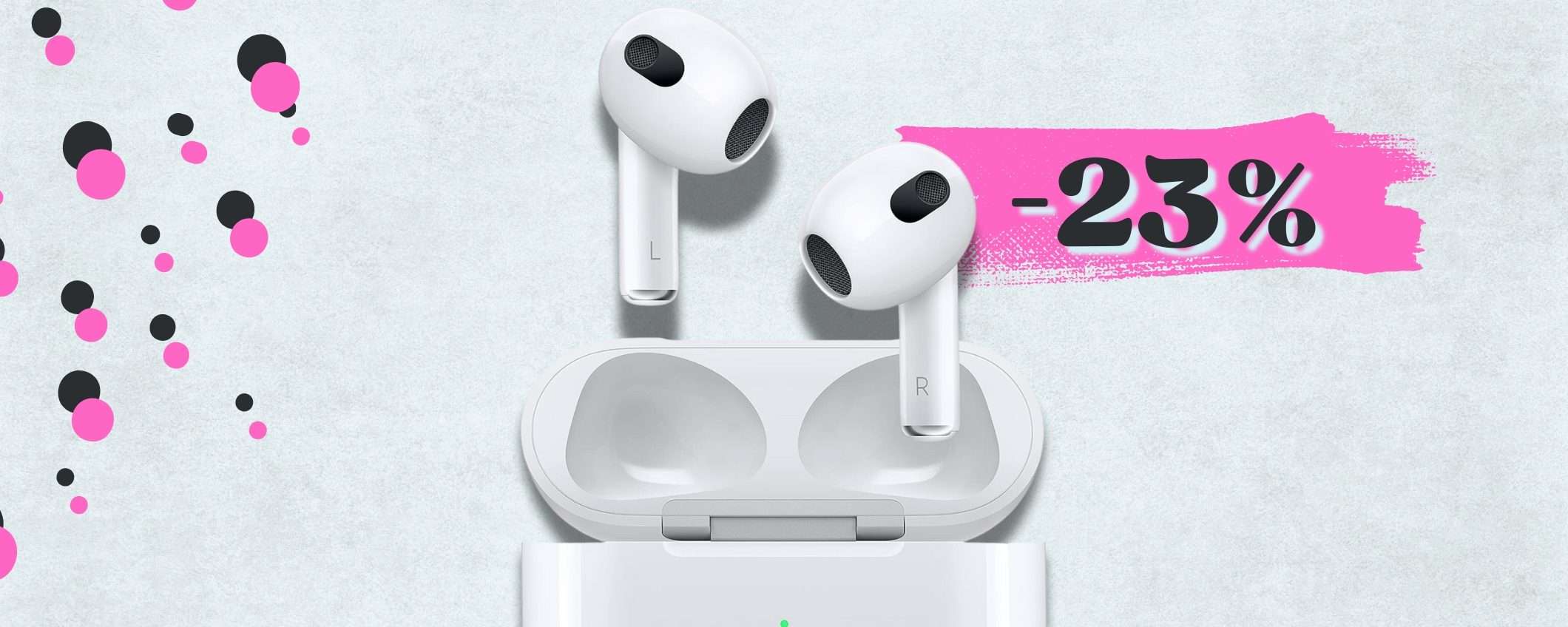 AirPods 3ª generazione con ricarica MagSafe con sconto FURIOSO AirPods 3ª generazione con ricarica MagSafe con sconto FURIOSO