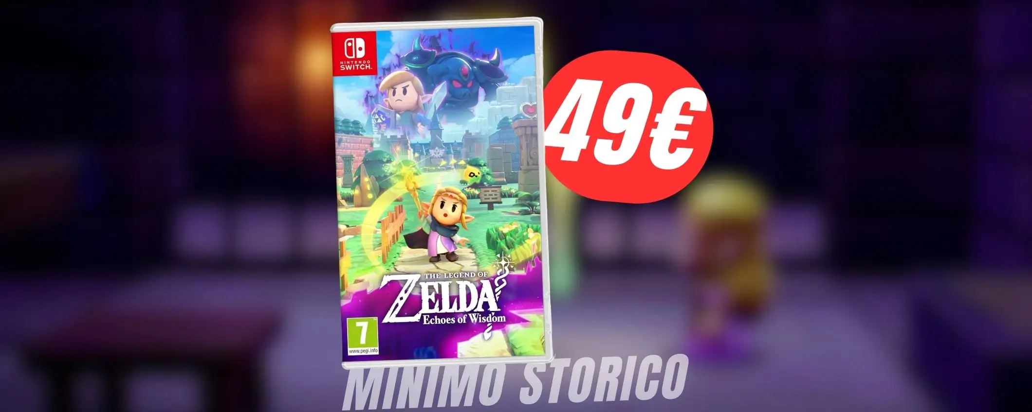 PREORDINA The Legend of Zelda: Echoes of Wisdom e RISPARMIA 10€! PREORDINA The Legend of Zelda: Echoes of Wisdom e RISPARMIA 10€!