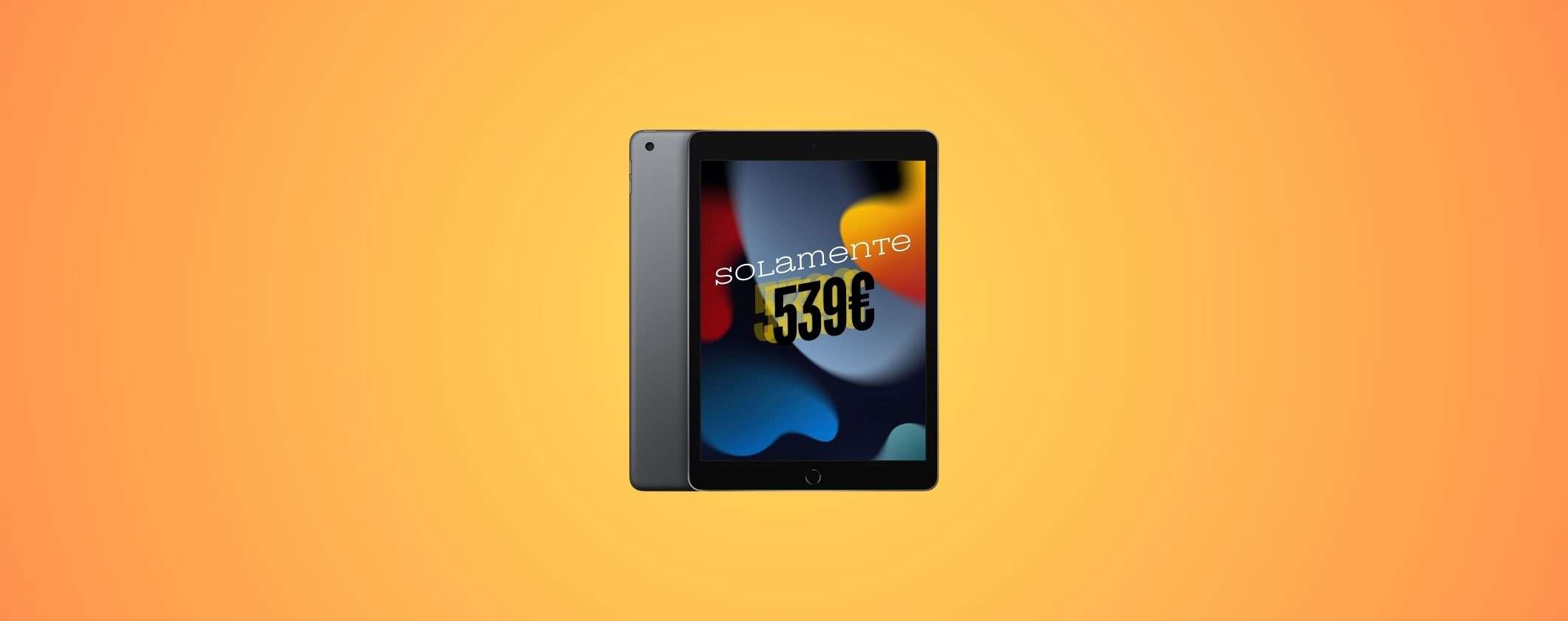 Apple iPad 9 256GB a 539€: FOLLIA pura su Unieuro Apple iPad 9 256GB a 539€: FOLLIA pura su Unieuro