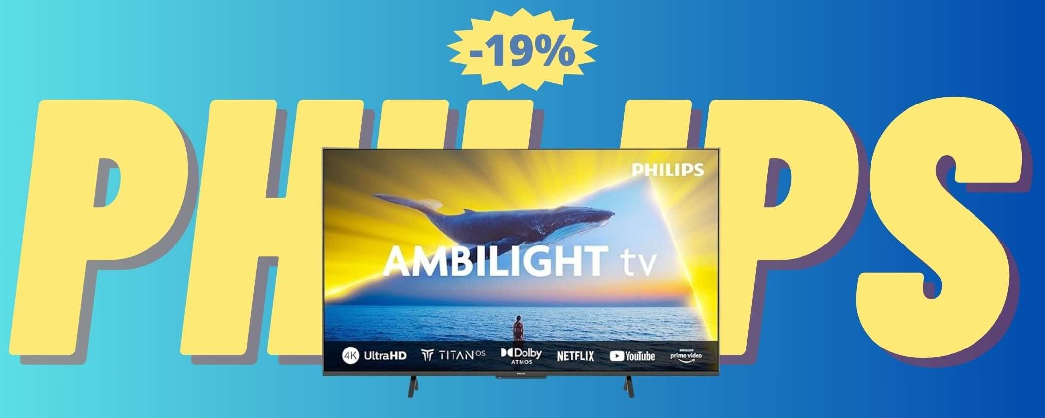 Smart TV Philips Ambilight: IRRESISTIBILE a questo prezzo Smart TV Philips Ambilight: IRRESISTIBILE a questo prezzo