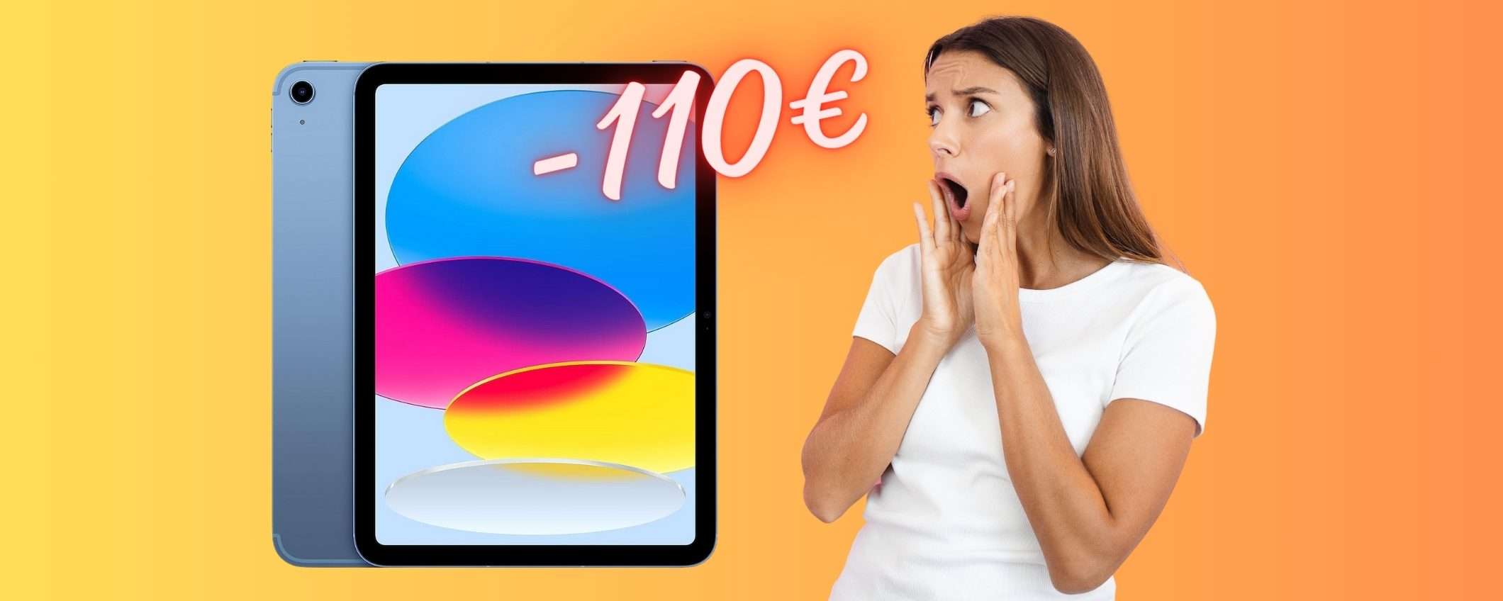 iPad (10a generazione) da 10,9 pollici in SCONTO di oltre 110€ su eBay iPad (10a generazione) da 10,9 pollici in SCONTO di oltre 110€ su eBay