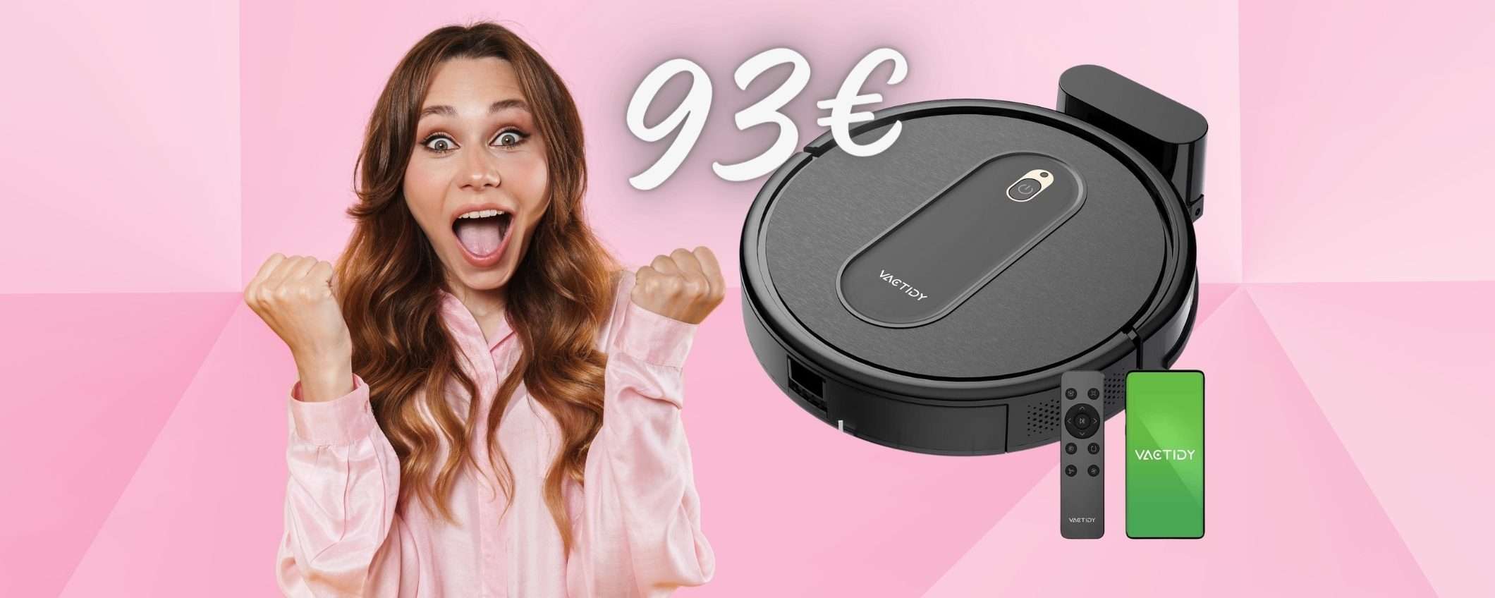 Robot aspirapolvere a 93€: ERRORE PREZZO o FOLLIA di Amazon? Robot aspirapolvere a 93€: ERRORE PREZZO o FOLLIA di Amazon?