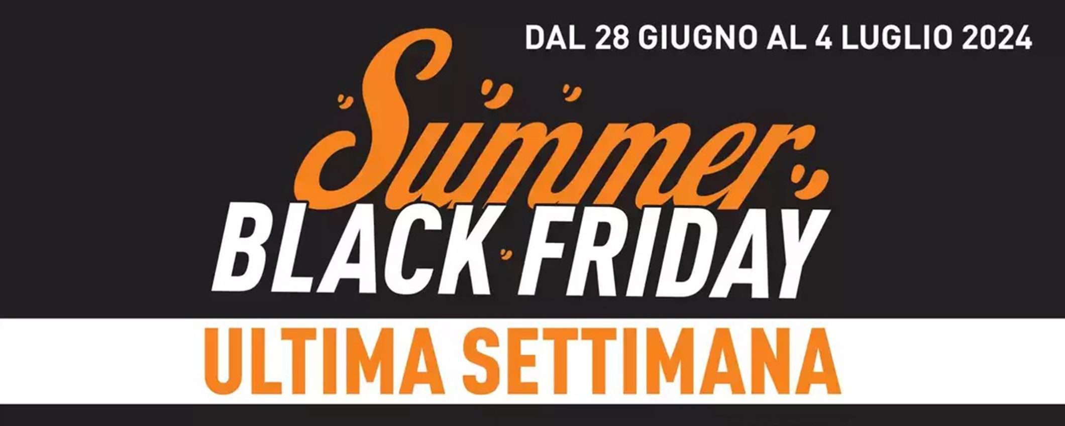 Volantino Unieuro, ultima settimana di sconti Summer Black Friday Volantino Unieuro, ultima settimana di sconti Summer Black Friday