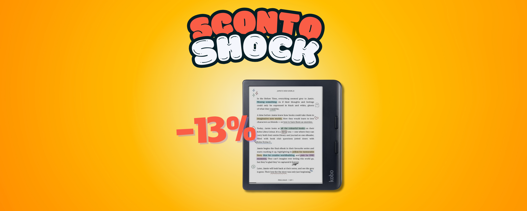 Leggi dove vuoi con Kobo Libra Colour in sconto del 13% Leggi dove vuoi con Kobo Libra Colour in sconto del 13%