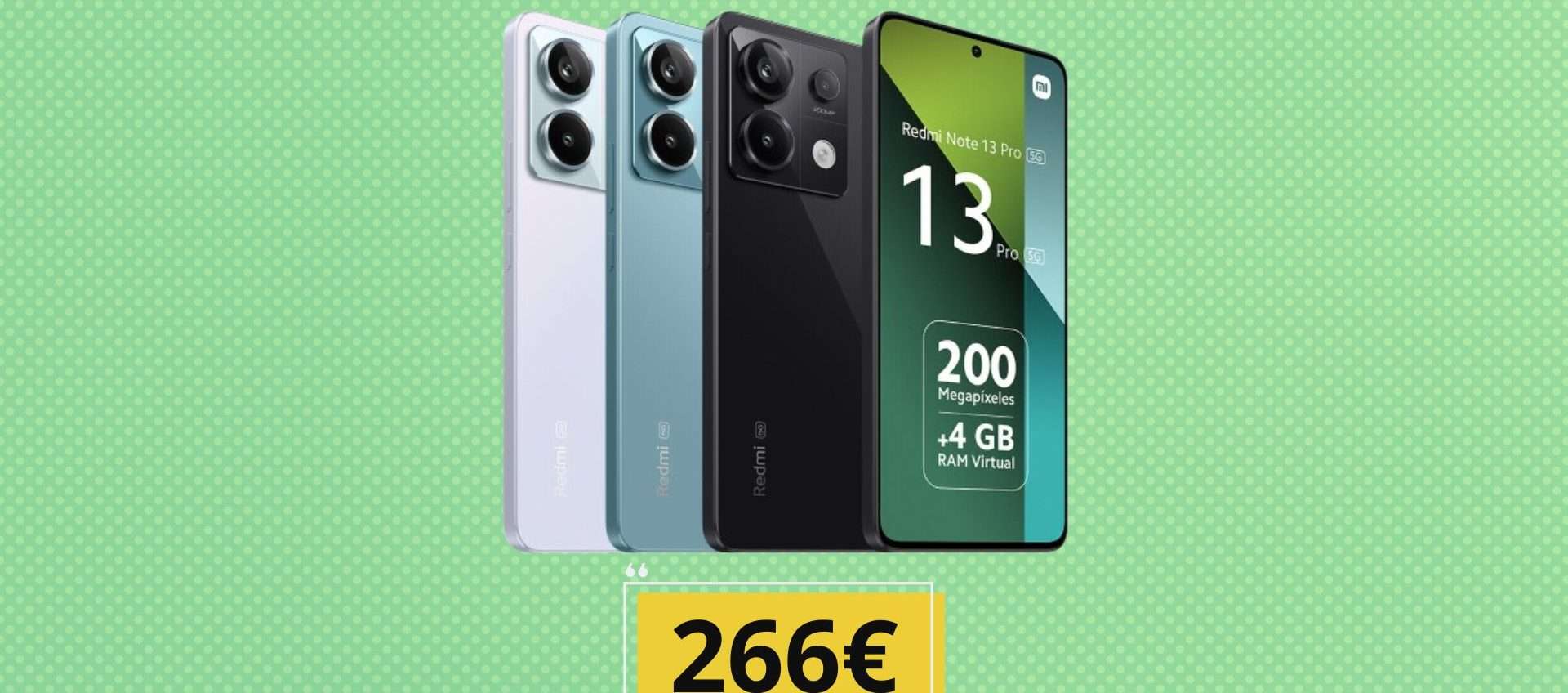 Redmi Note 13 Pro 5G, prezzo in picchiata: con il codice lo paghi solo 266€ Redmi Note 13 Pro 5G, prezzo in picchiata: con il codice lo paghi solo 266€