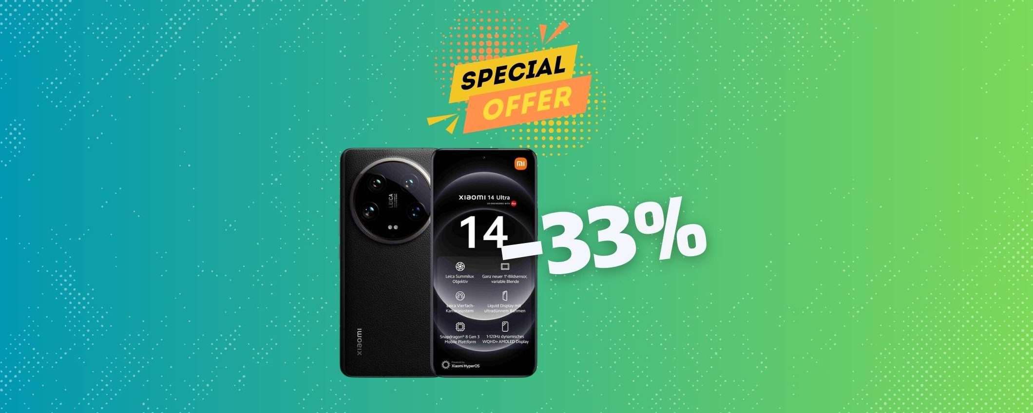 Xiaomi 14 Ultra a un prezzo FOLLE (-33%) Xiaomi 14 Ultra a un prezzo FOLLE (-33%)