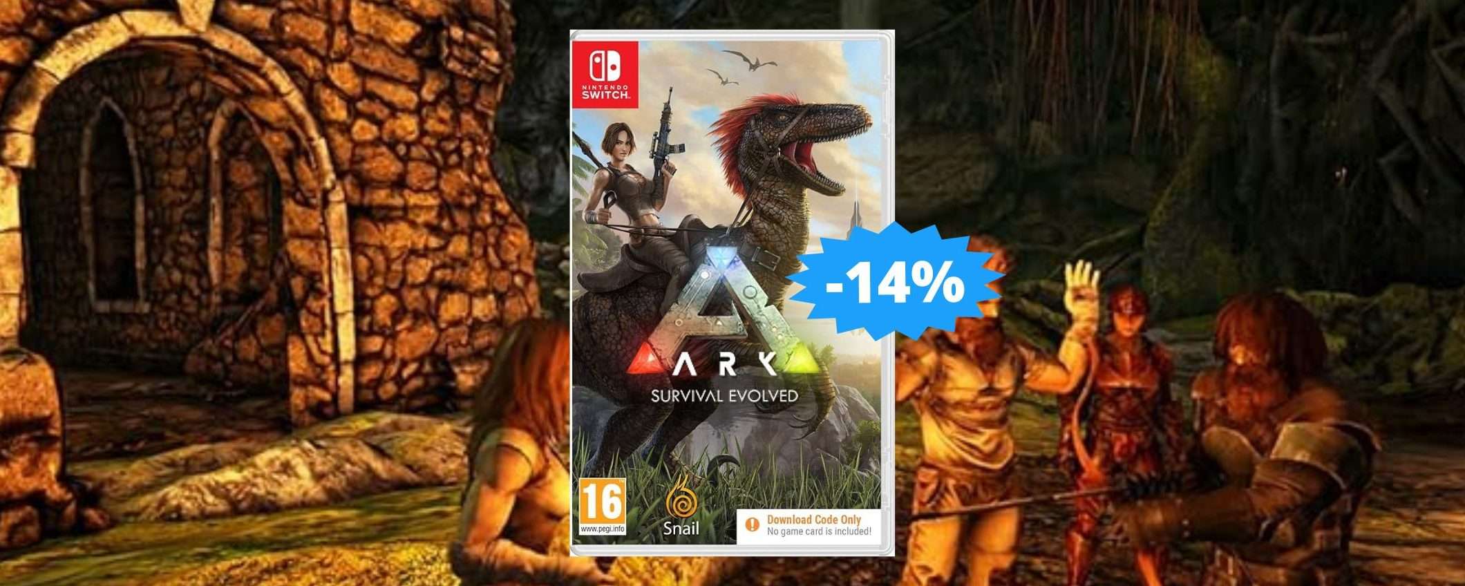 ARK Survival Evolved per Switch: un'AVVENTURA epica ti aspetta (-14%) ARK Survival Evolved per Switch: un'AVVENTURA epica ti aspetta (-14%)