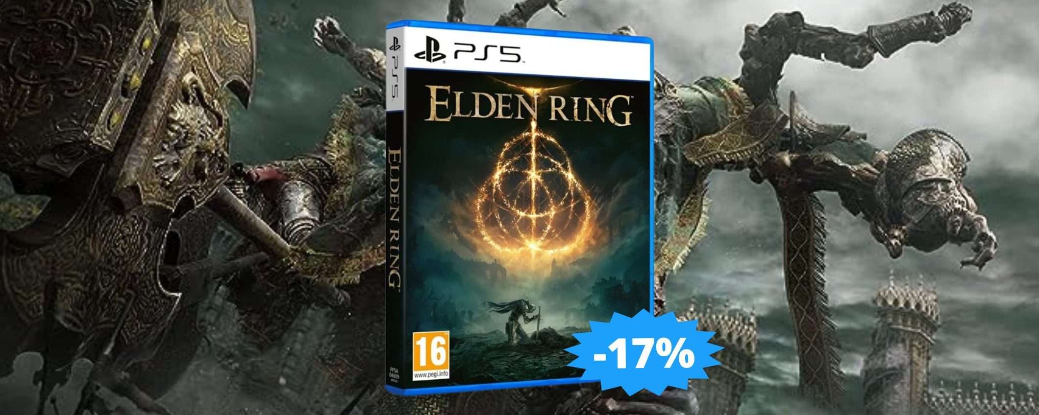 Elden Ring per PS5: un'avventura MAGICA imperdibile (-17%) Elden Ring per PS5: un'avventura MAGICA imperdibile (-17%)