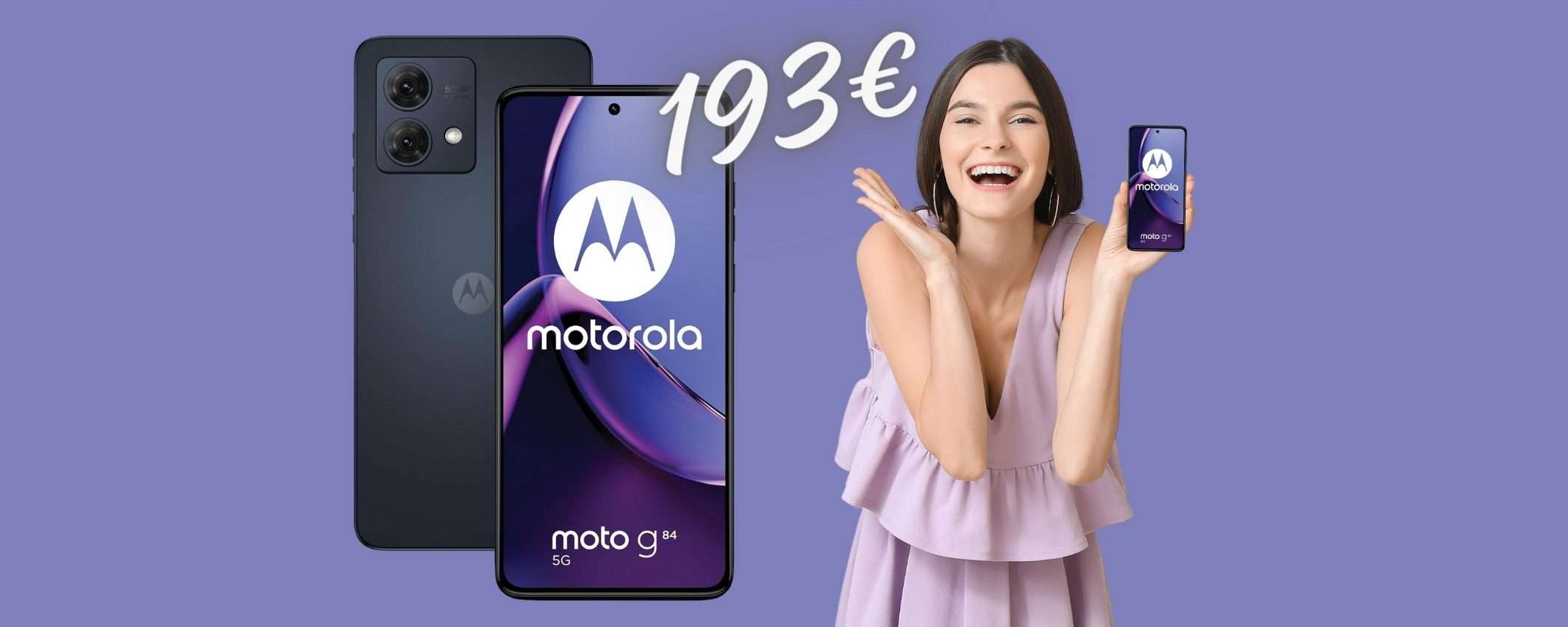 Motorola Moto G84 5G da 256GB in SUPER SCONTO di 106€ su eBay Motorola Moto G84 5G da 256GB in SUPER SCONTO di 106€ su eBay