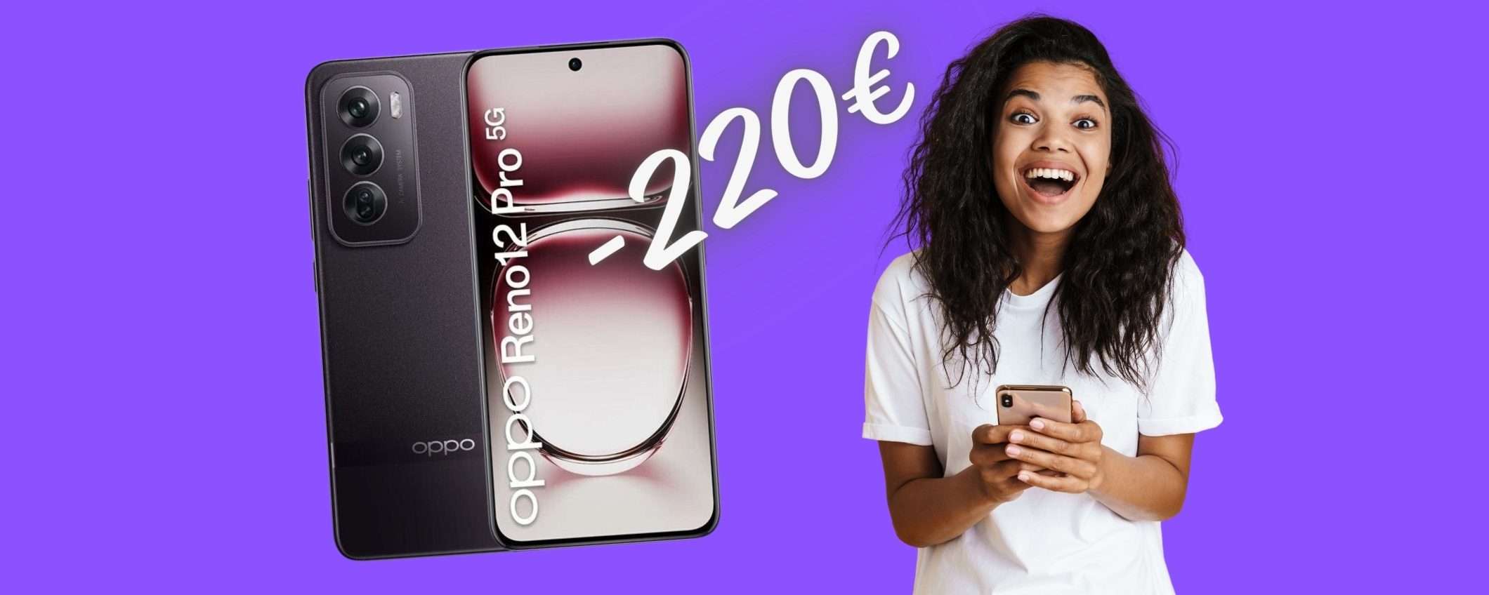 Oppo Reno12 Pro 5G a PREZZO SGRETOLATO su eBay (-220€) Oppo Reno12 Pro 5G a PREZZO SGRETOLATO su eBay (-220€)
