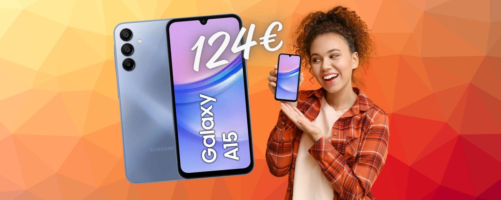 Samsung Galaxy A15 in PROMO FOLLE a 124€ solo su Amazon Samsung Galaxy A15 in PROMO FOLLE a 124€ solo su Amazon